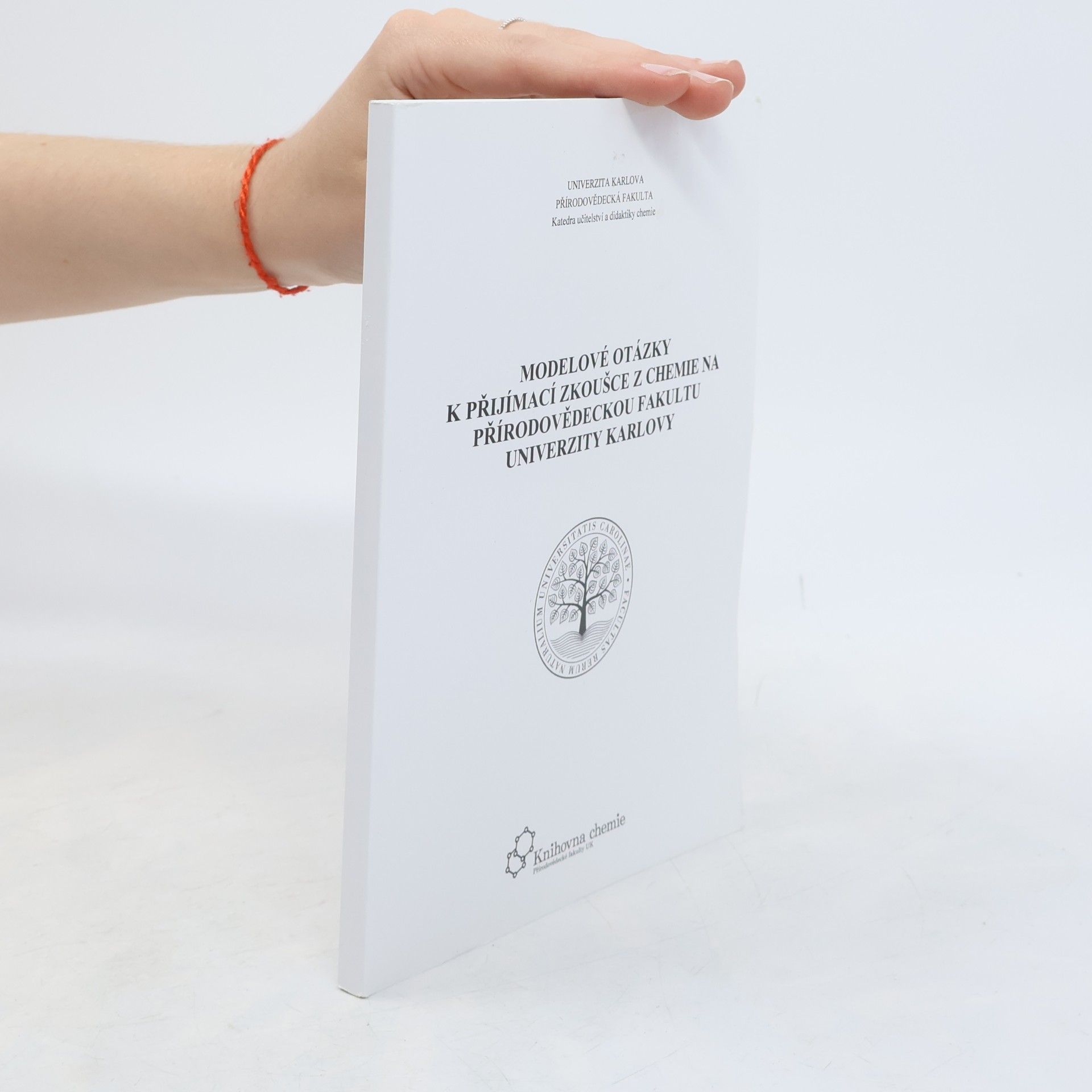 Autorenkollektiv Modelové otázky k přijímací zkoušce z chemie na Přírodovědeckou fakultu Univerzity Karlovy