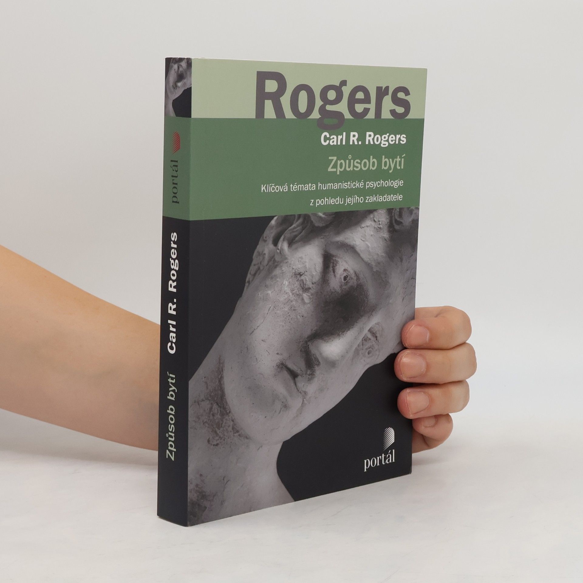 Carl Rogers Způsob bytí : klíčová témata humanistické psychologie z pohledu jejího zakladatele