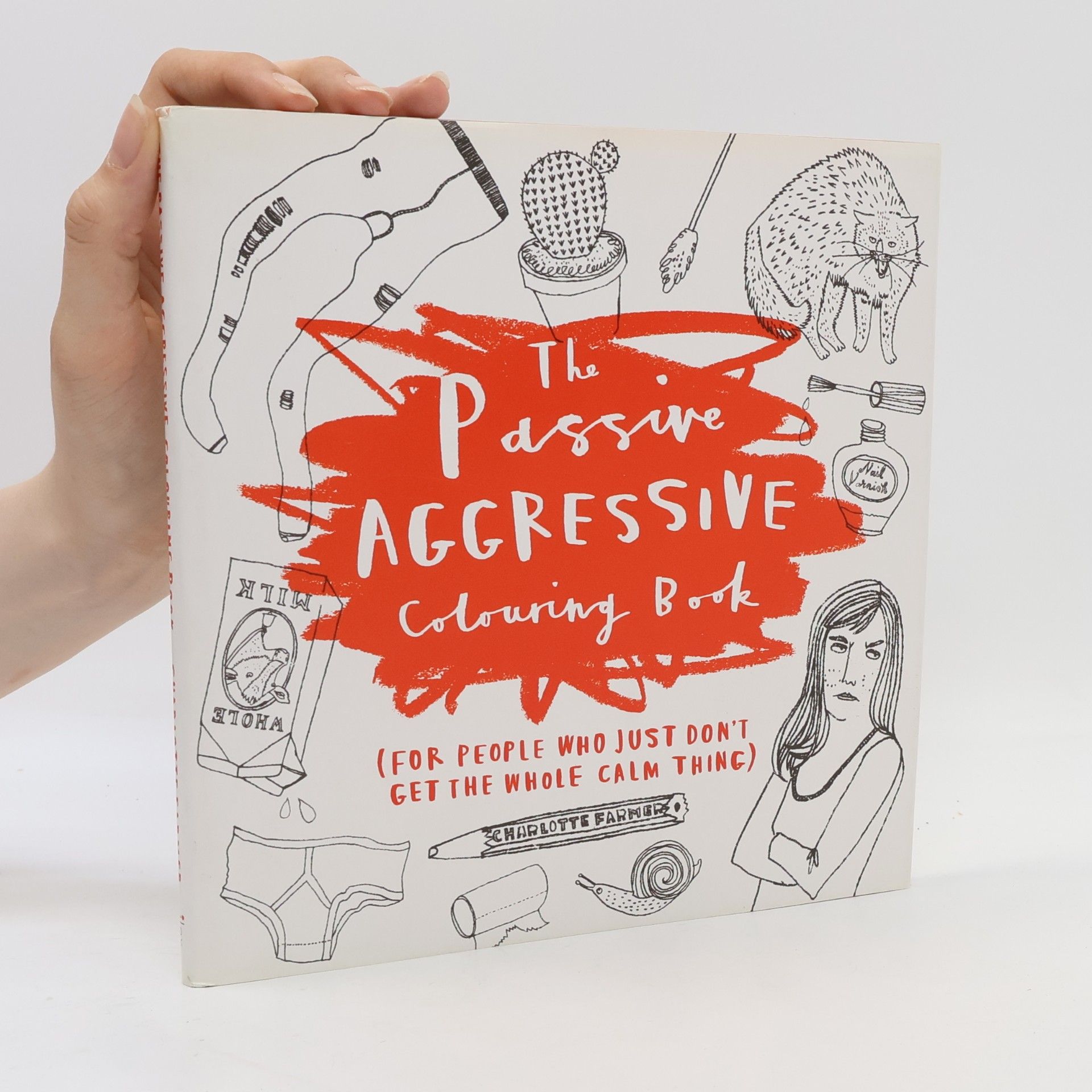 Charlotte Farmer The Passive-Aggressive Colouring Book
