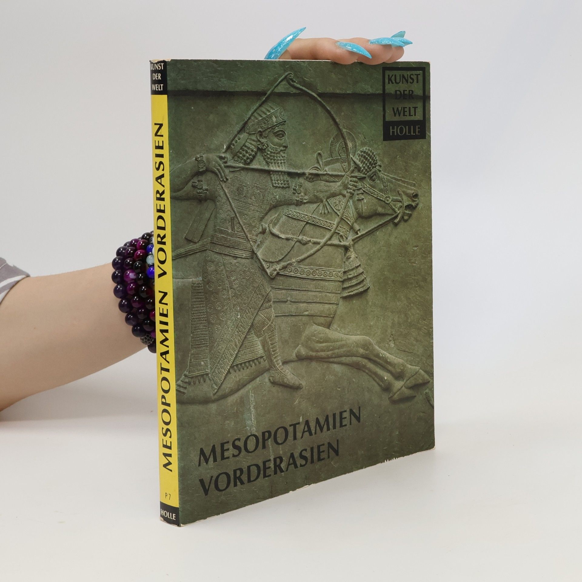 Mesopotamien und Vorderasien. Die Kunst des mittleren Ostens