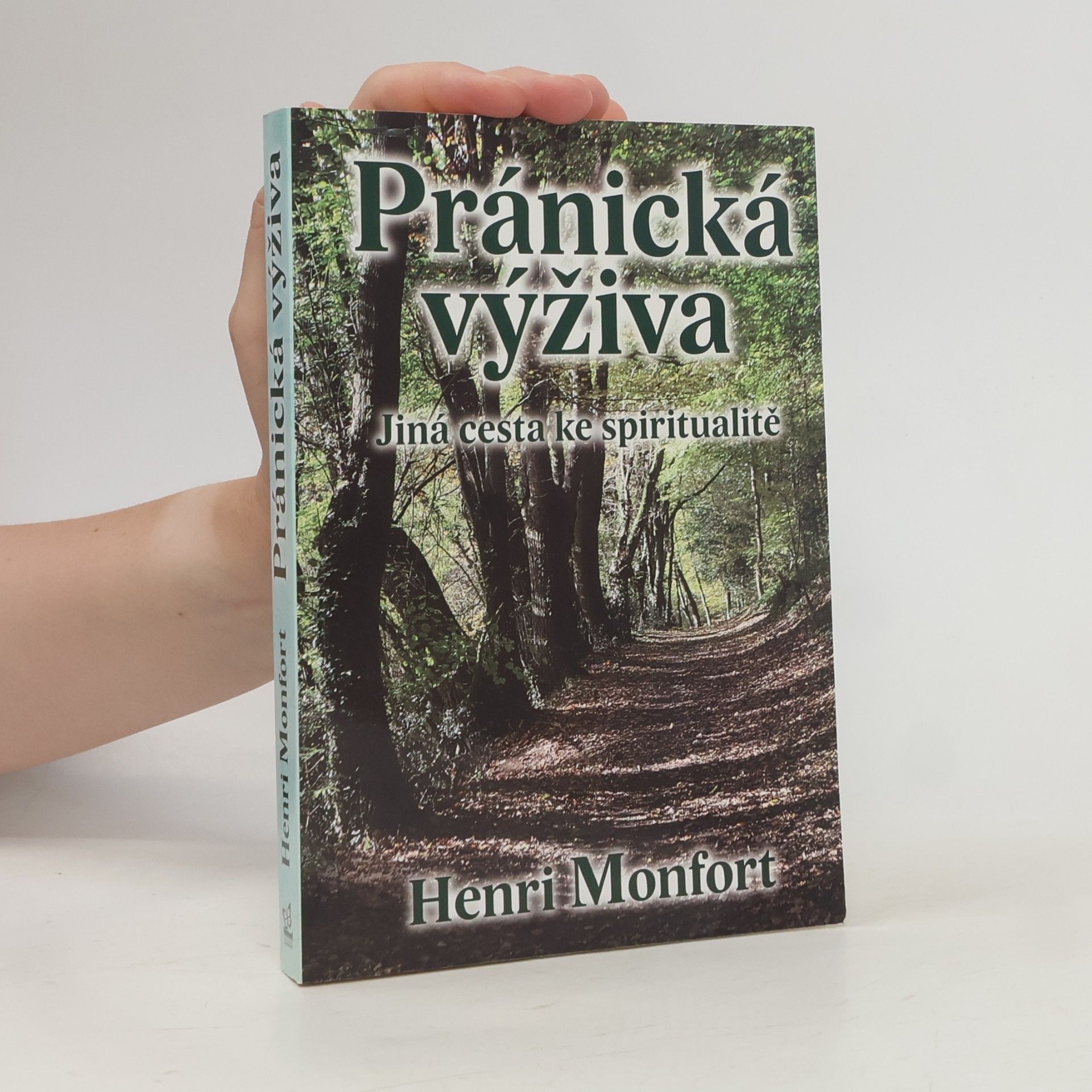 Henri Monfort Pránická výživa - Jiná cesta ke spiritualitě