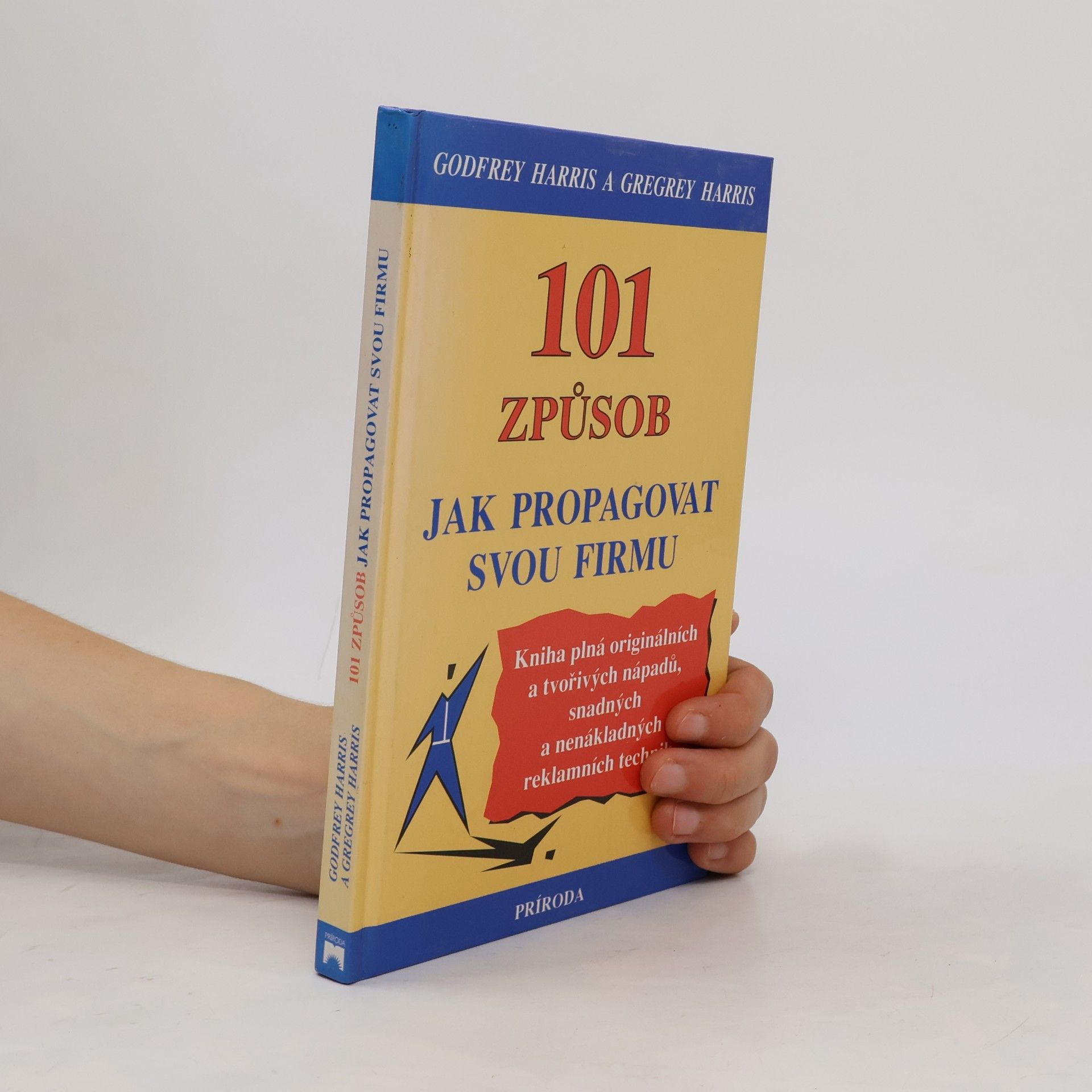Gregrey J. Harris 101 způsob jak propagovat svou firmu