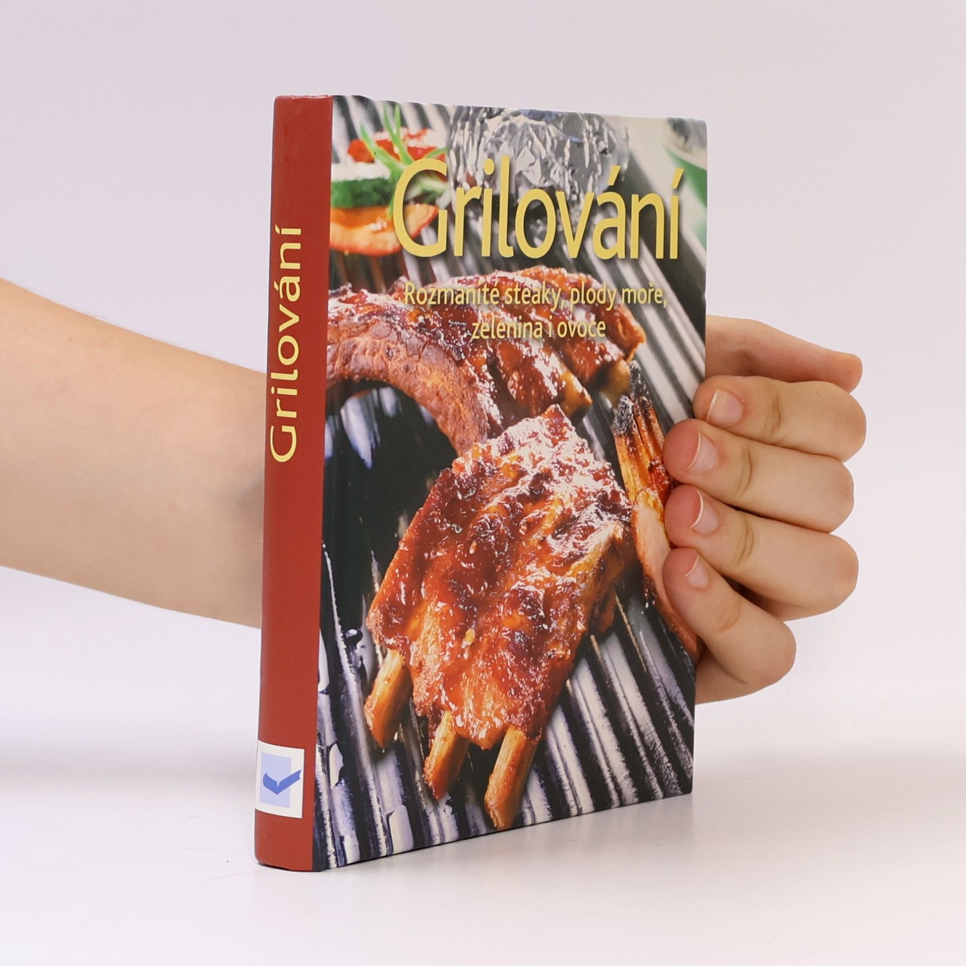 Autorenkollektiv Grilování. Rozmanité steaky, plody moře, zelenina i ovoce