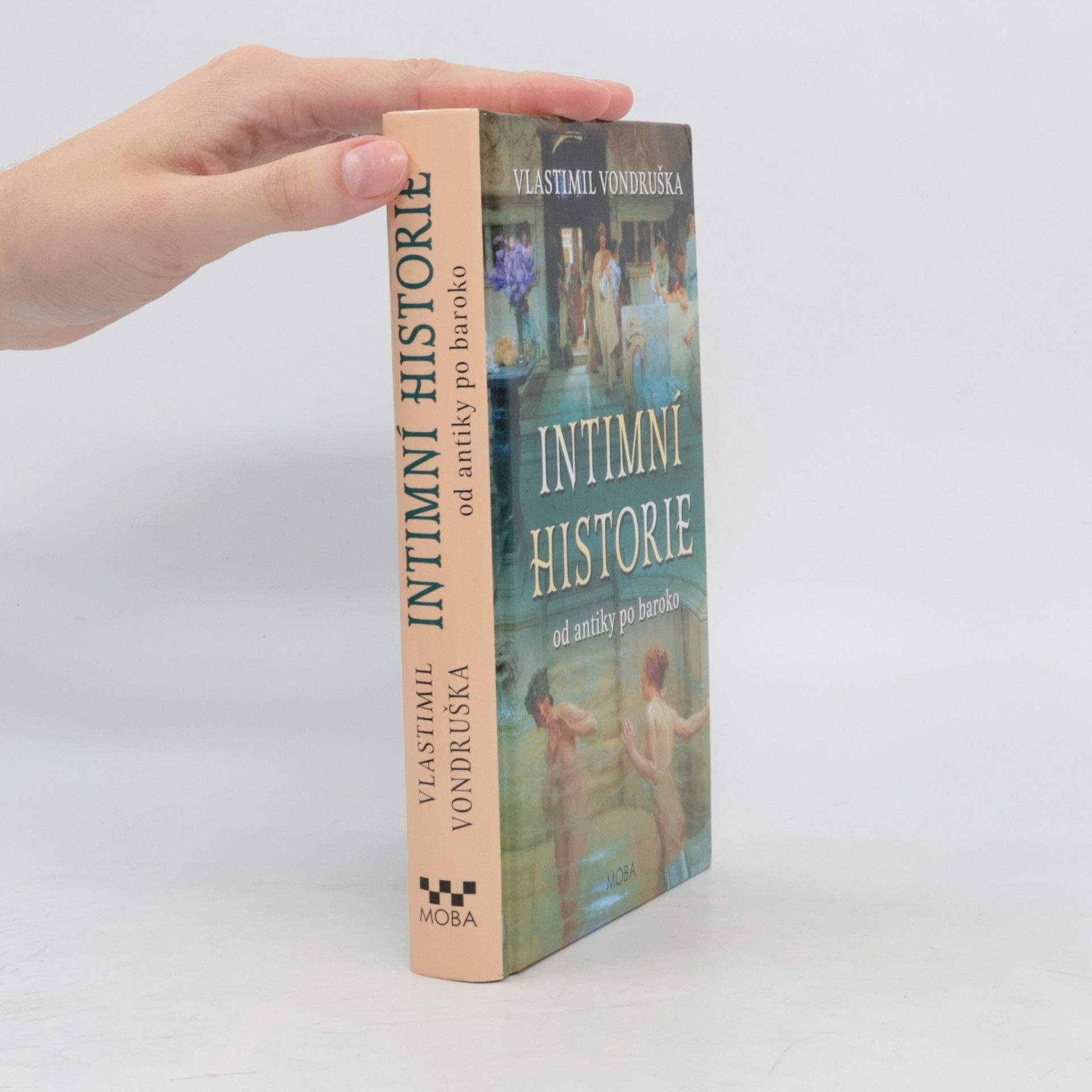 Vlastimil Vondruška Intimní historie : od antiky po baroko