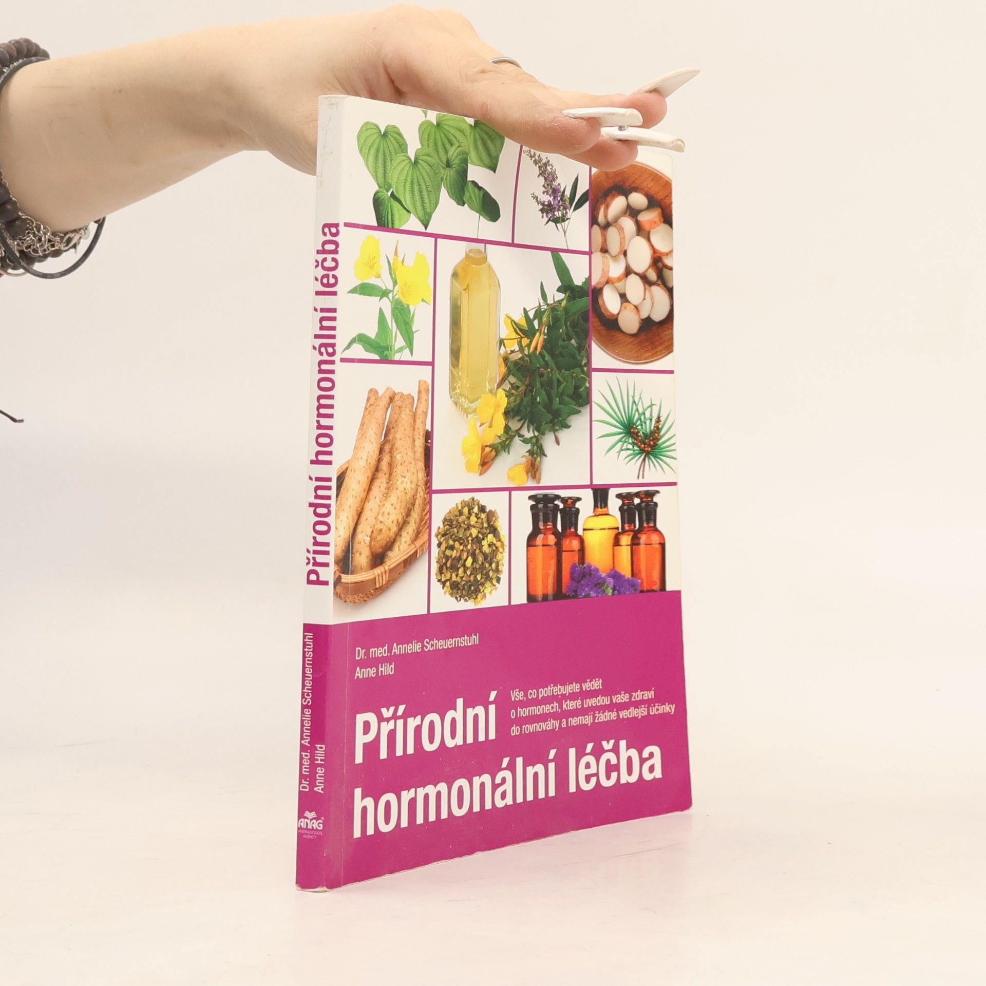 Annelie Scheuernstuhl Přírodní hormonální léčba : vše, co potřebujete vědět o hormonech, které uvedou vaše zdraví do rovnováhy a nemají žádné vedlejší účinky