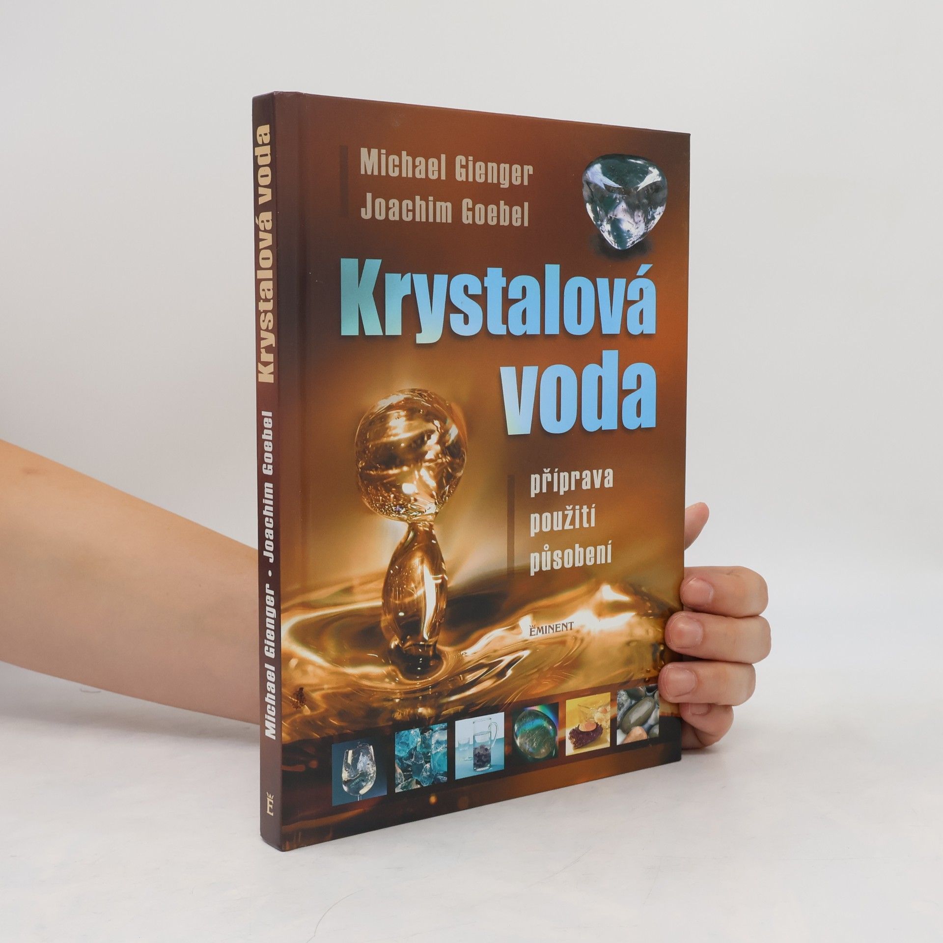Joachim Goebel Krystalová voda: Příprava, použití, působení