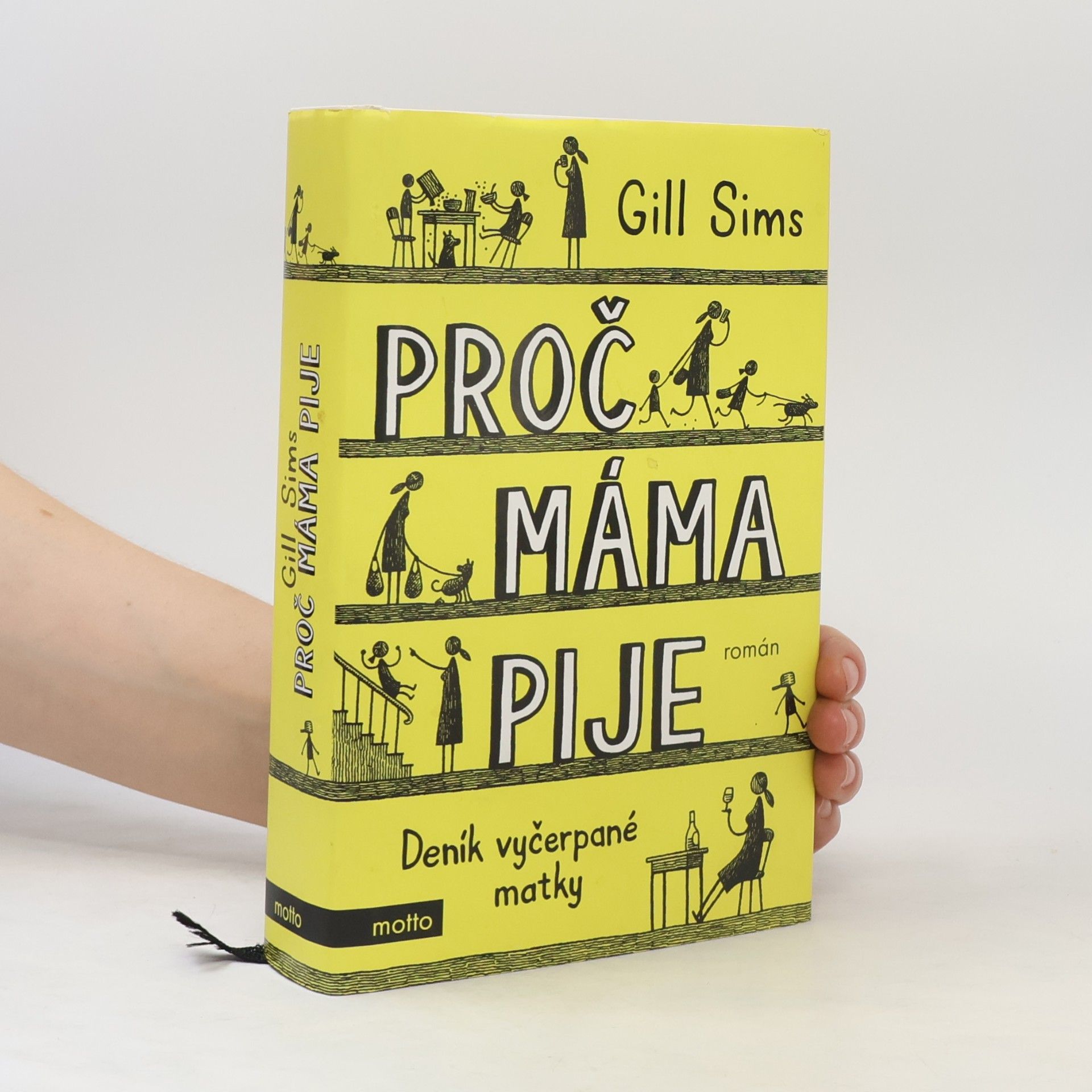 Gill Sims Proč máma pije. Deník vyčerpané matky