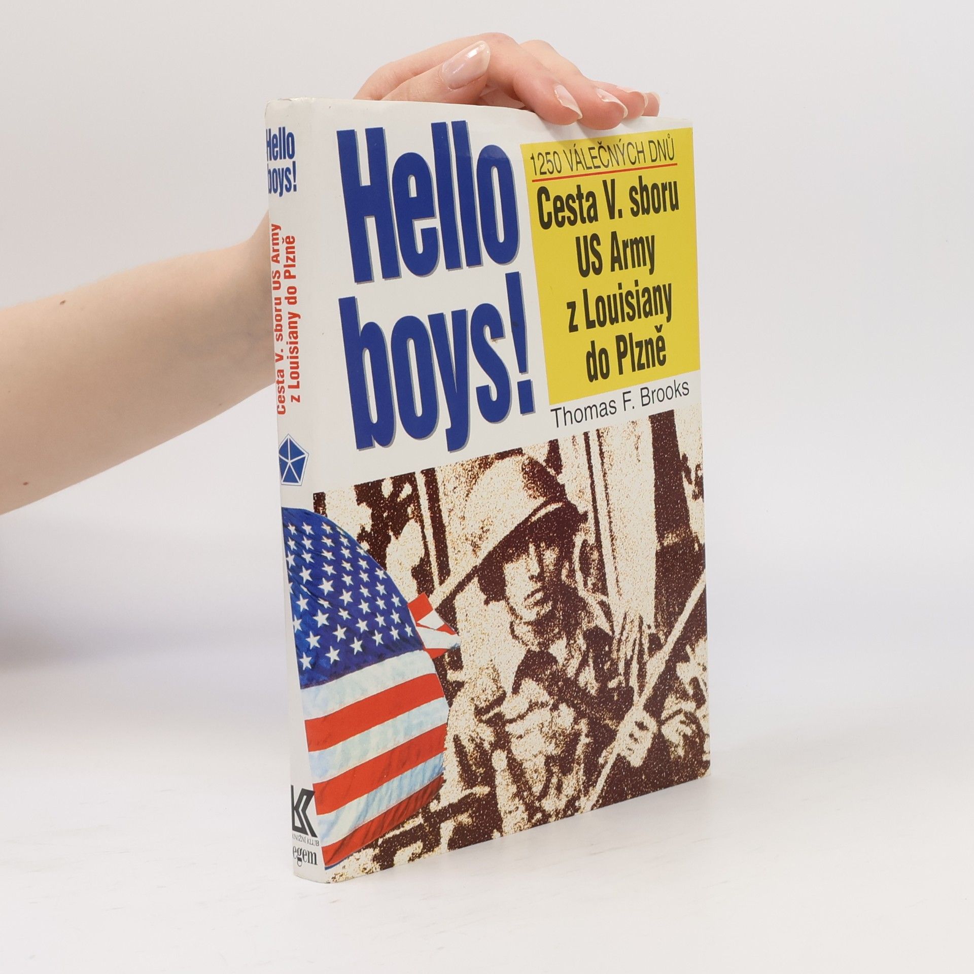 Thomas F. Brooks Hello boys! cesta 5. sboru US Army z Louisiany do Plzně