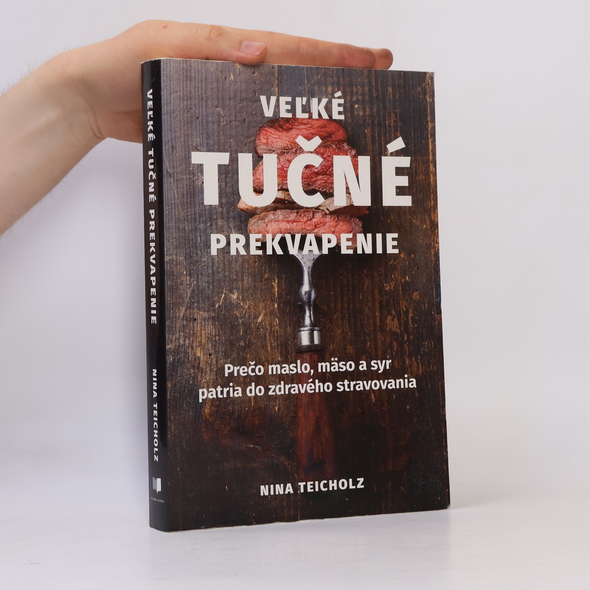 Nina Teicholz Veľké tučné prekvapenie