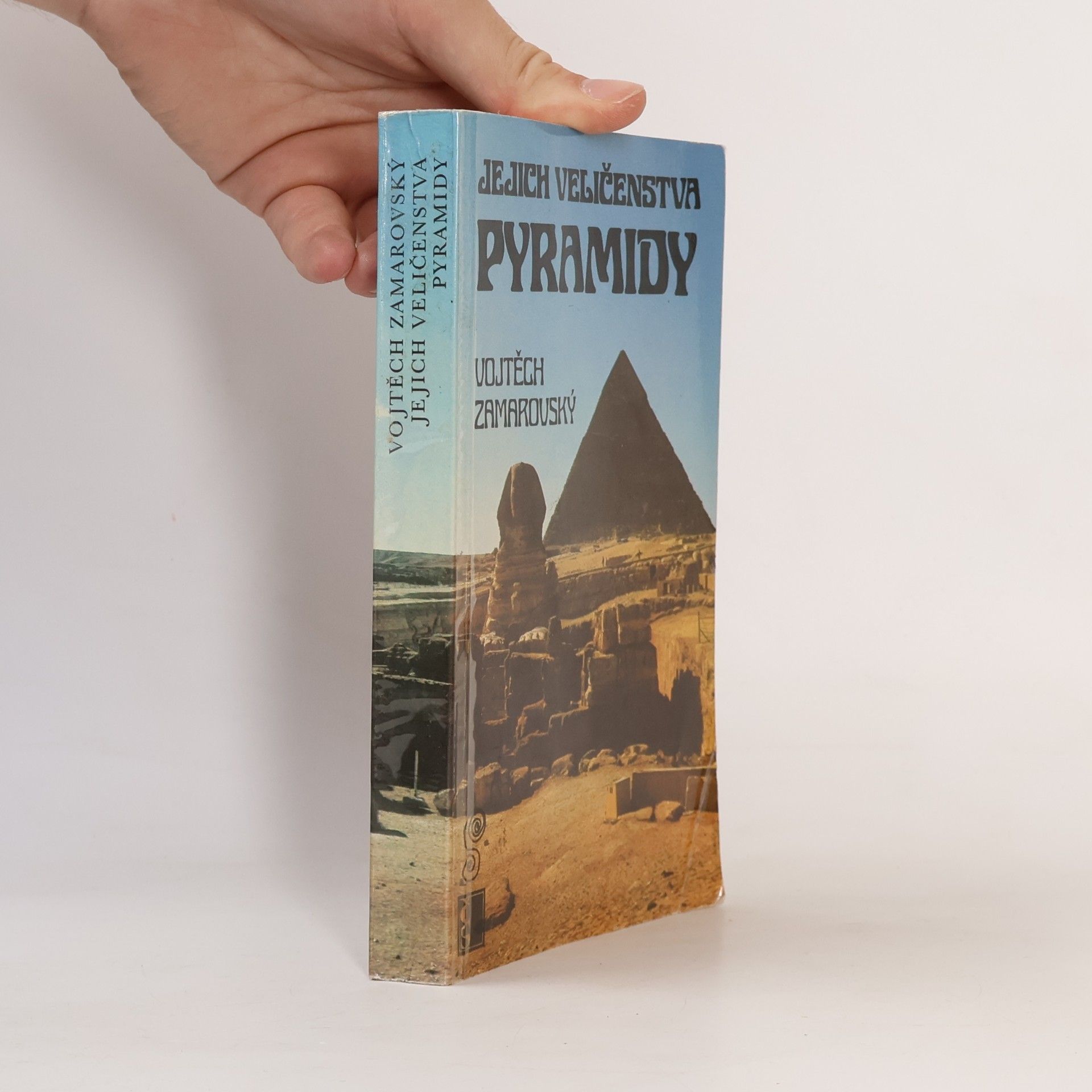 Vojtech Zamarovský Jejich veličenstva pyramidy