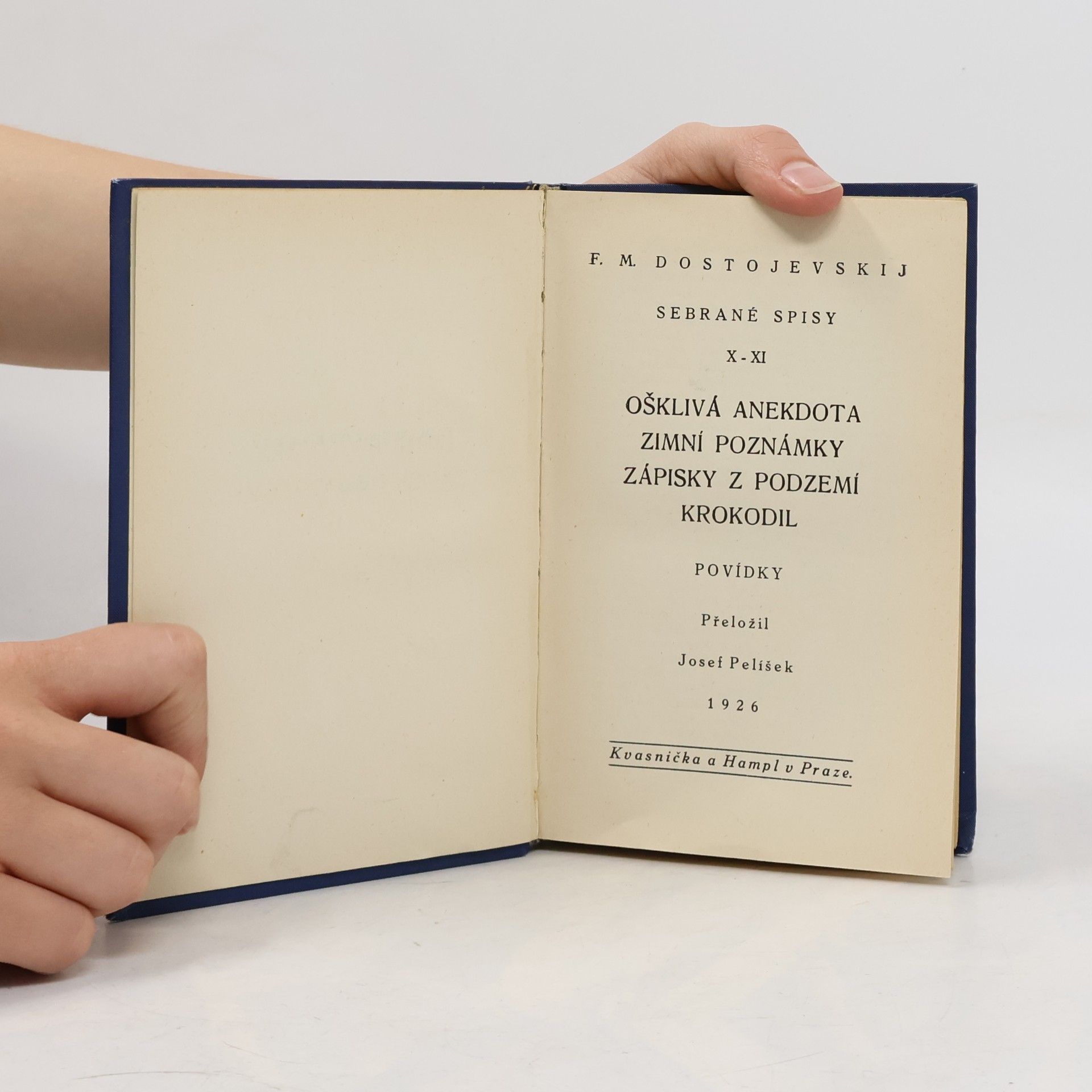 Fjodor Michajlovič Dostojevskij Ošklivá anekdota ; Zimní poznámky ; Zápisky z podzemí ; Krokodil