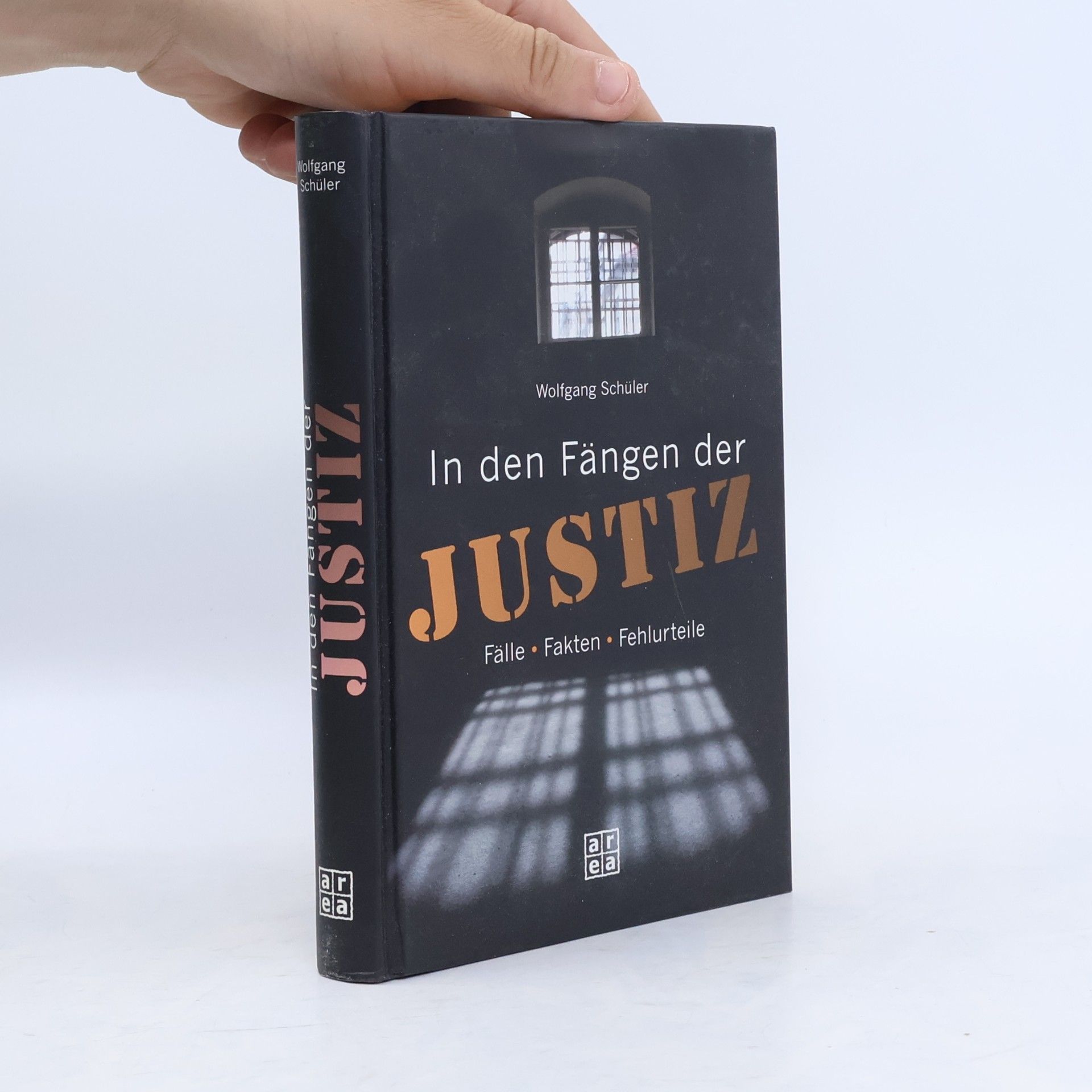 Wolfgang Schuler In den Fängen der Justiz