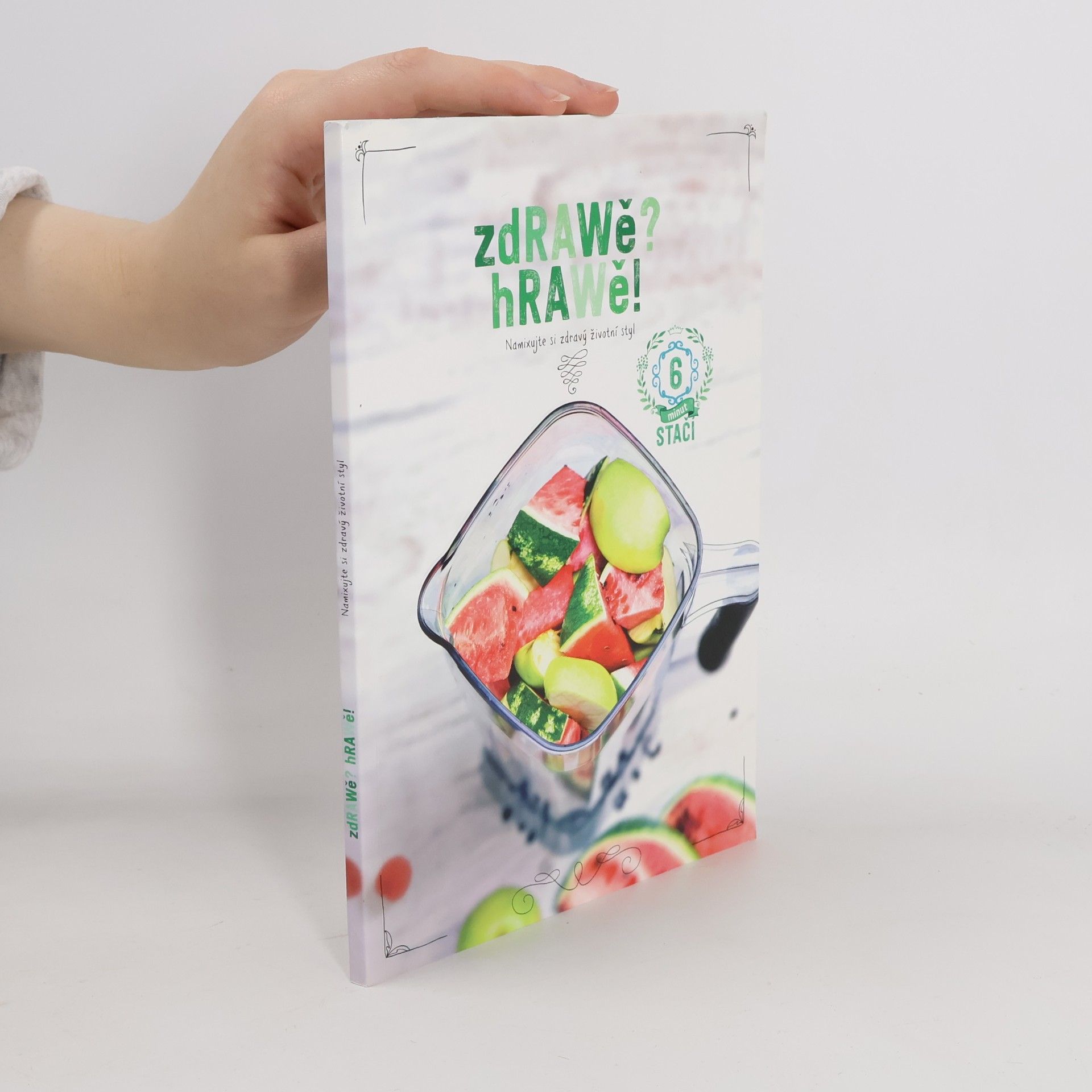 Vendula Svobodová zdRAWě? hRAWě! Namixujte si zdravý životní styl