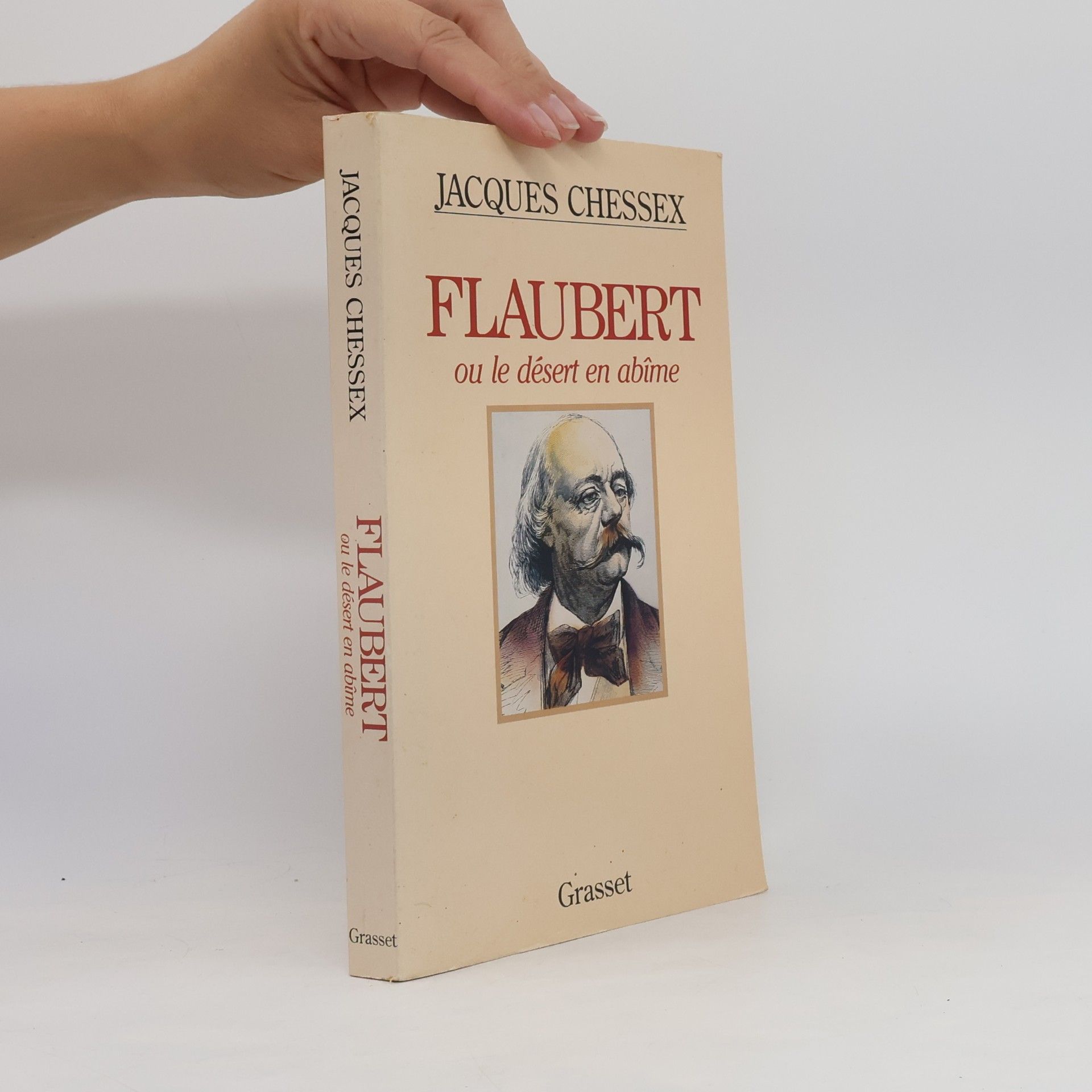 Jacques Chessex Flaubert, ou, le désert en abîme