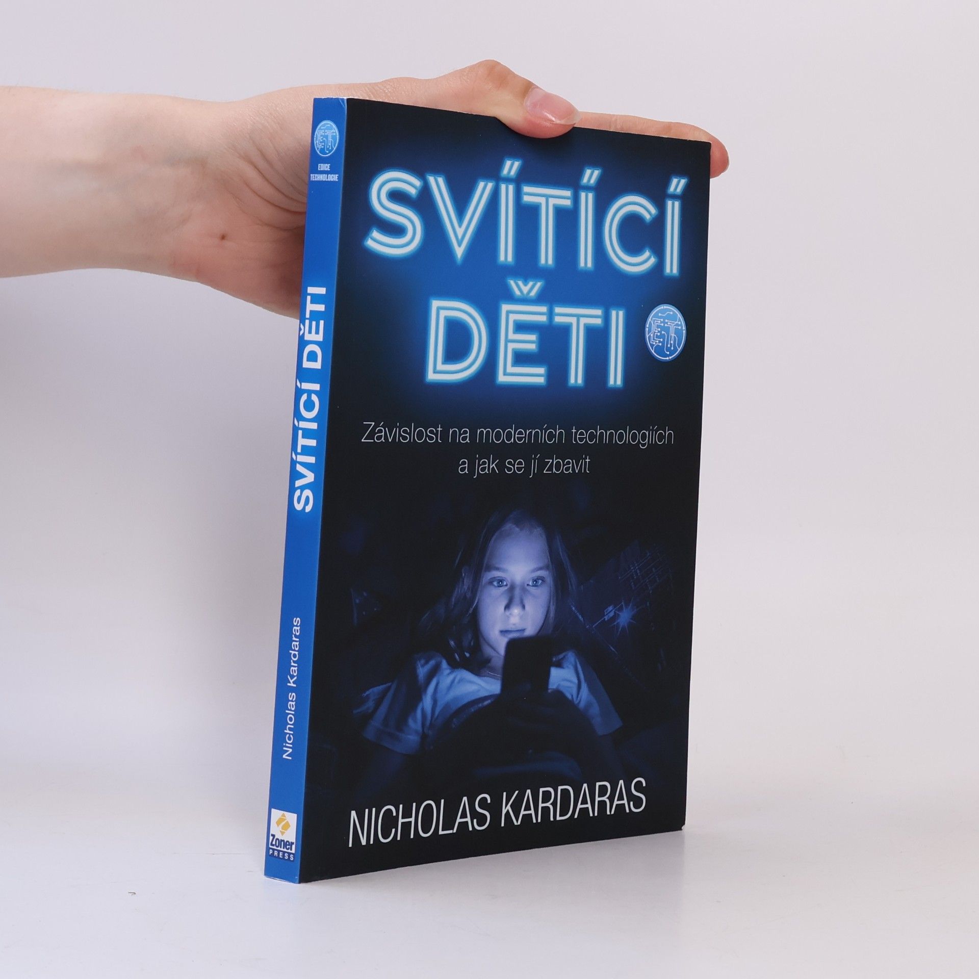 Nicholas Kardaras Svítící děti : závislost na moderních technologiích a jak se jí zbavit