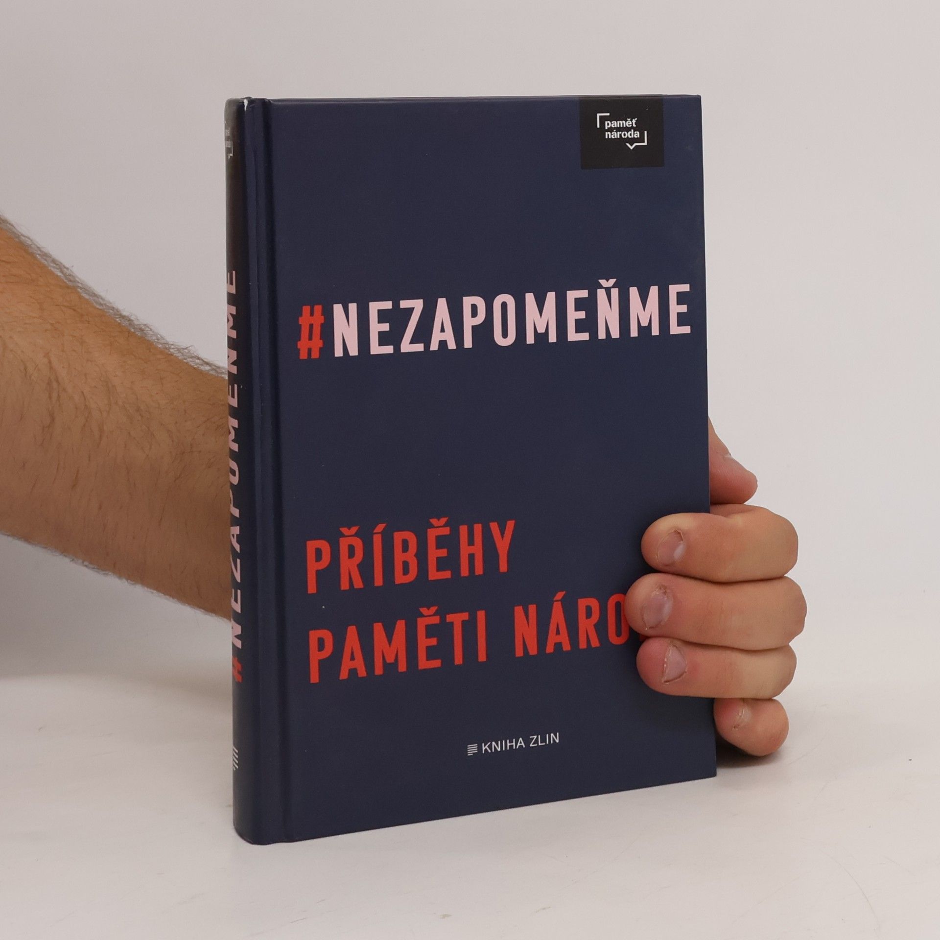 Autores varios #Nezapomeňme : příběhy Paměti národa