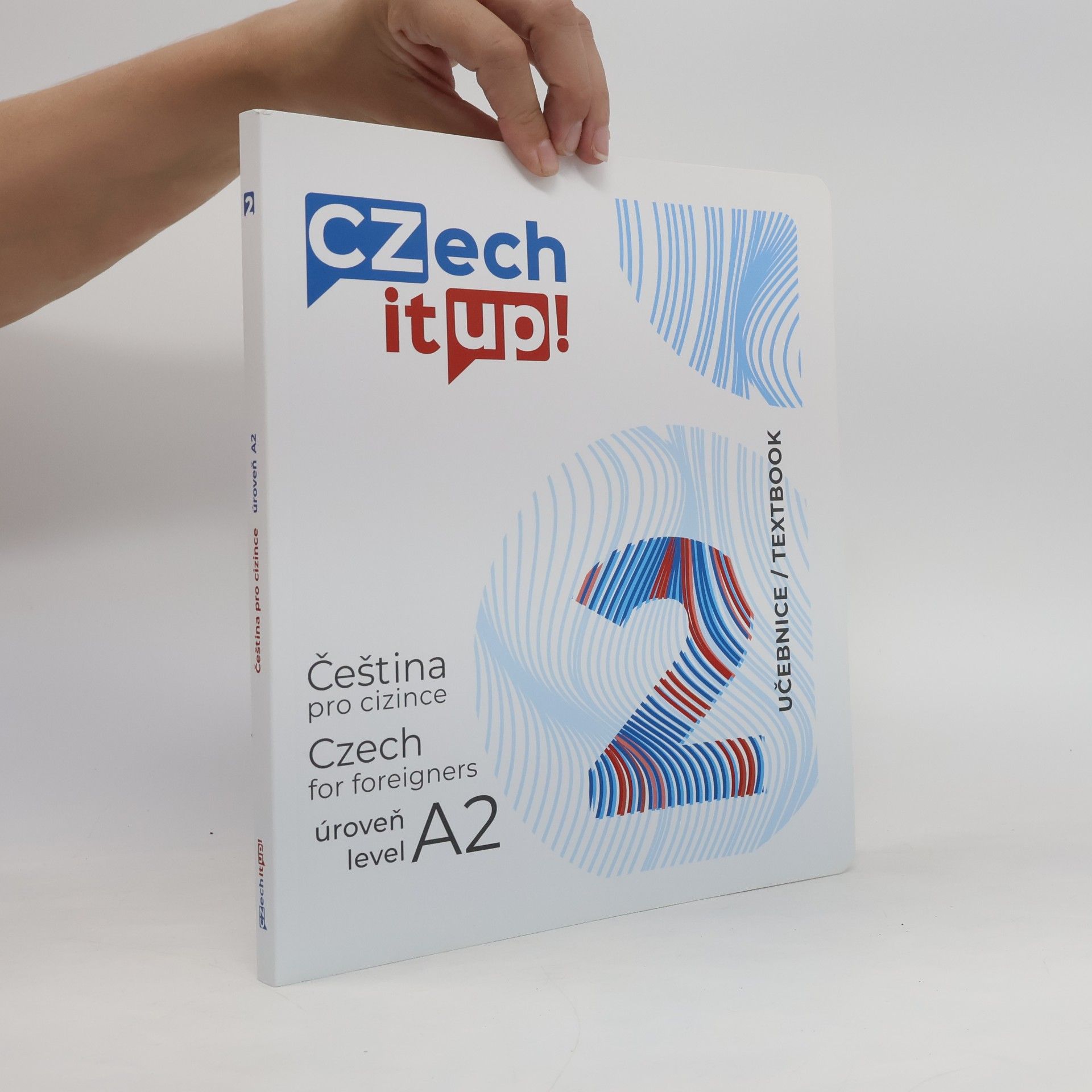 Alena Klimešová Czech it UP! 2 : čeština pro cizince : úroveň A2 : učebnice