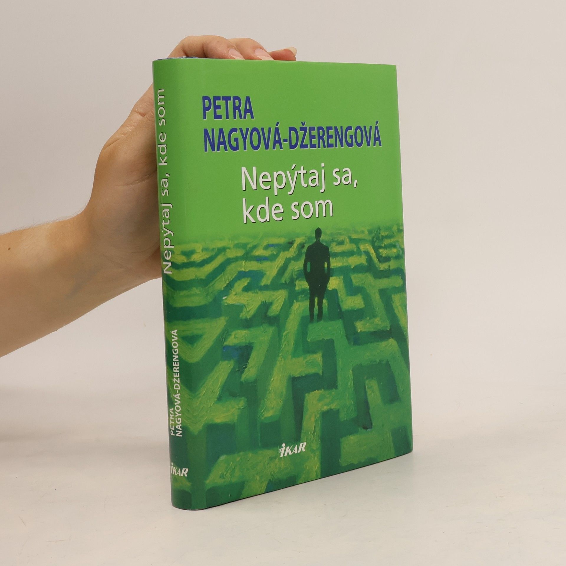 Petra Nagyová Džerengová Nepýtaj sa, kde som