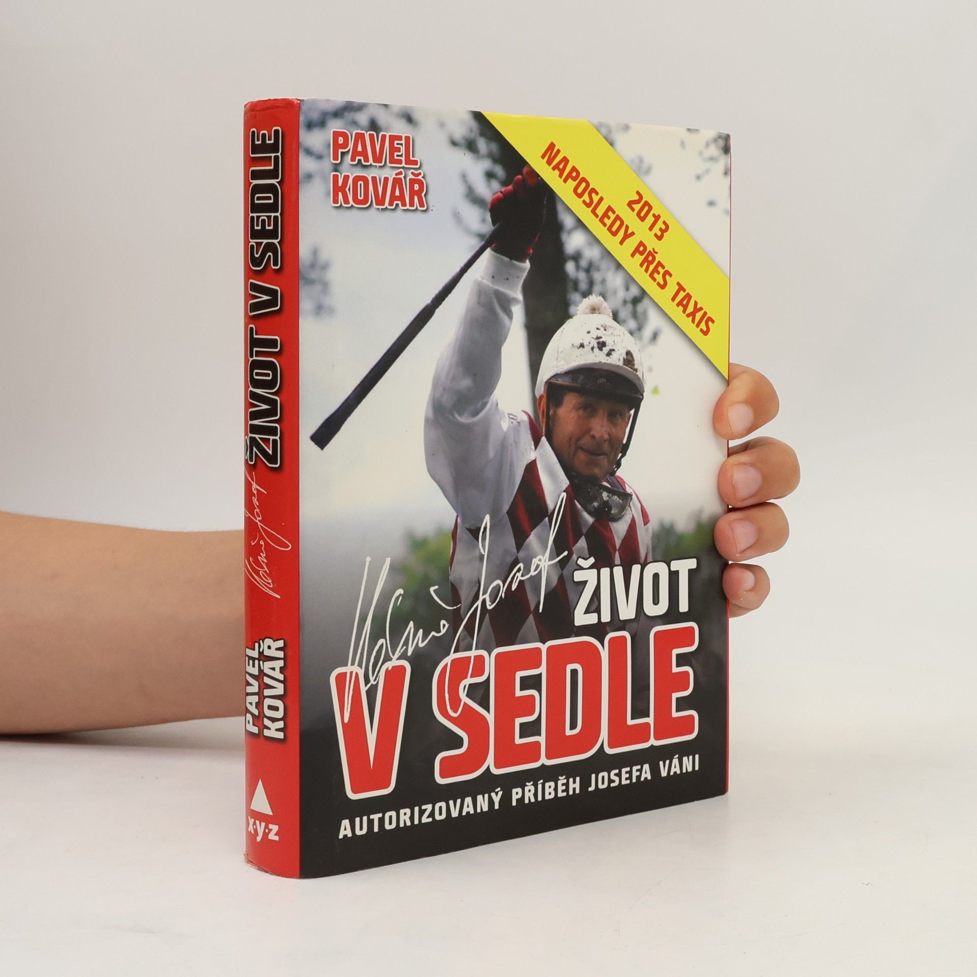 Pavel Kovář Život v sedle. Autorizovaný příběh Josefa Váni