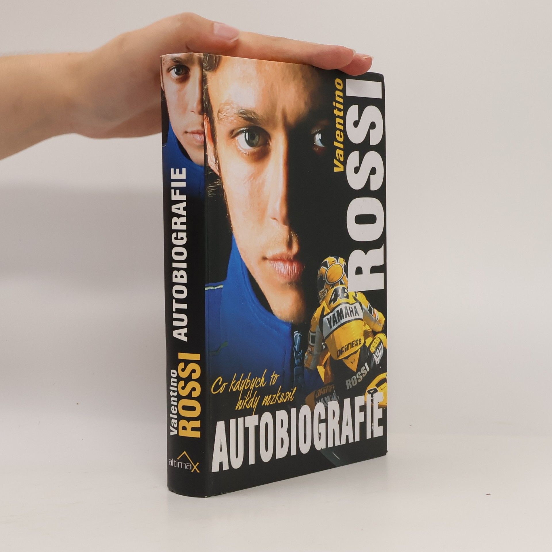 Valentino Rossi Co kdybych to nikdy nezkusil: Autobiografie