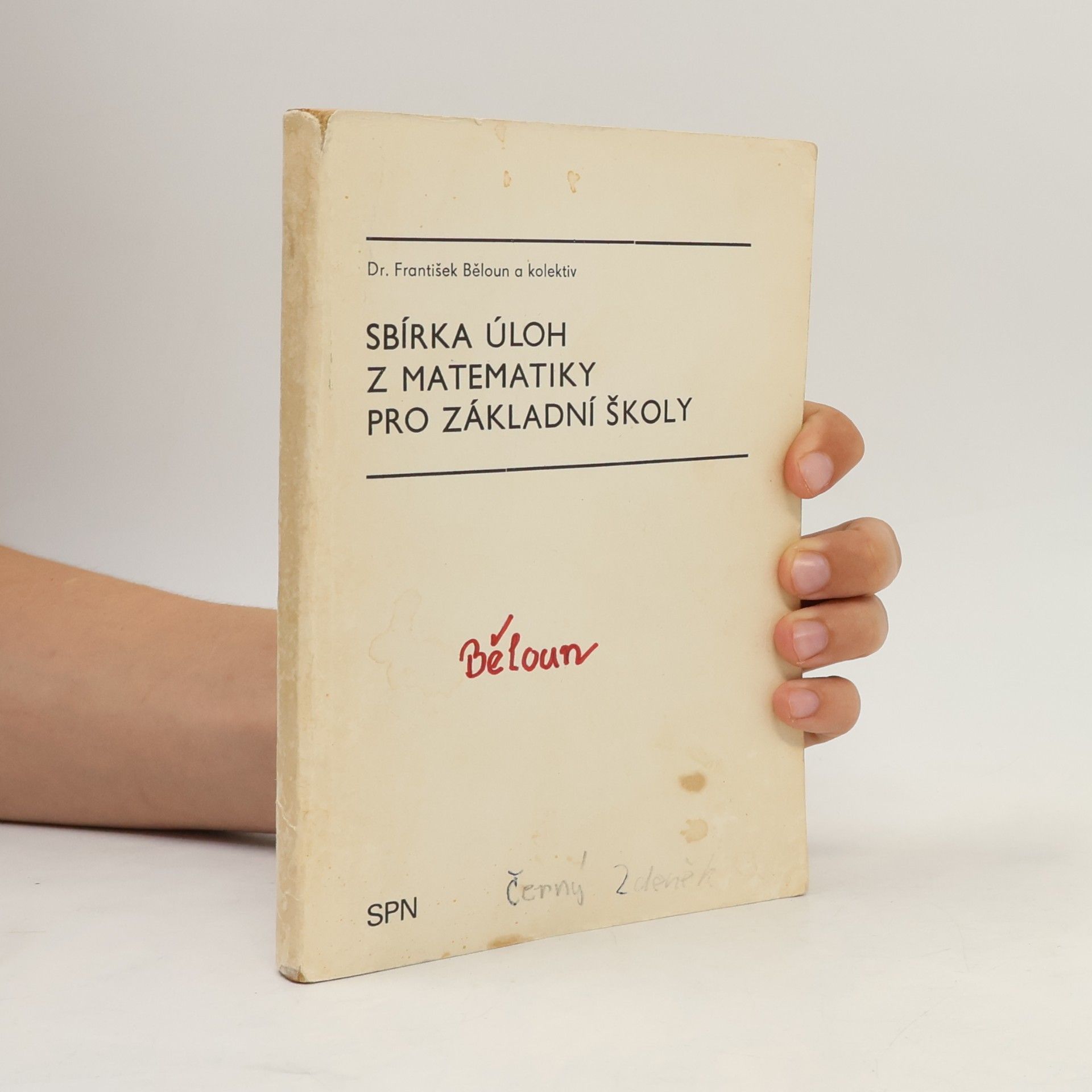 František Běloun Sbírka úloh z matematiky pro základní školy