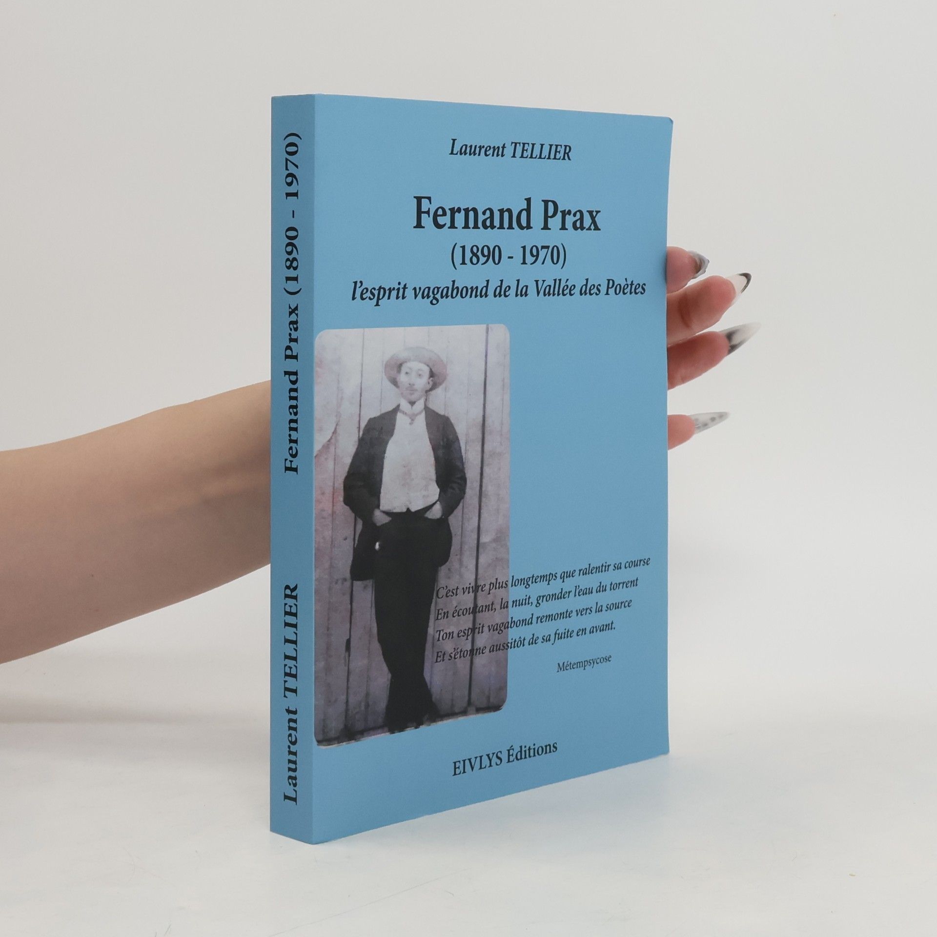 Laurent Tellier Fernand Prax, l'esprit vagabond de la Vallée des Poètes