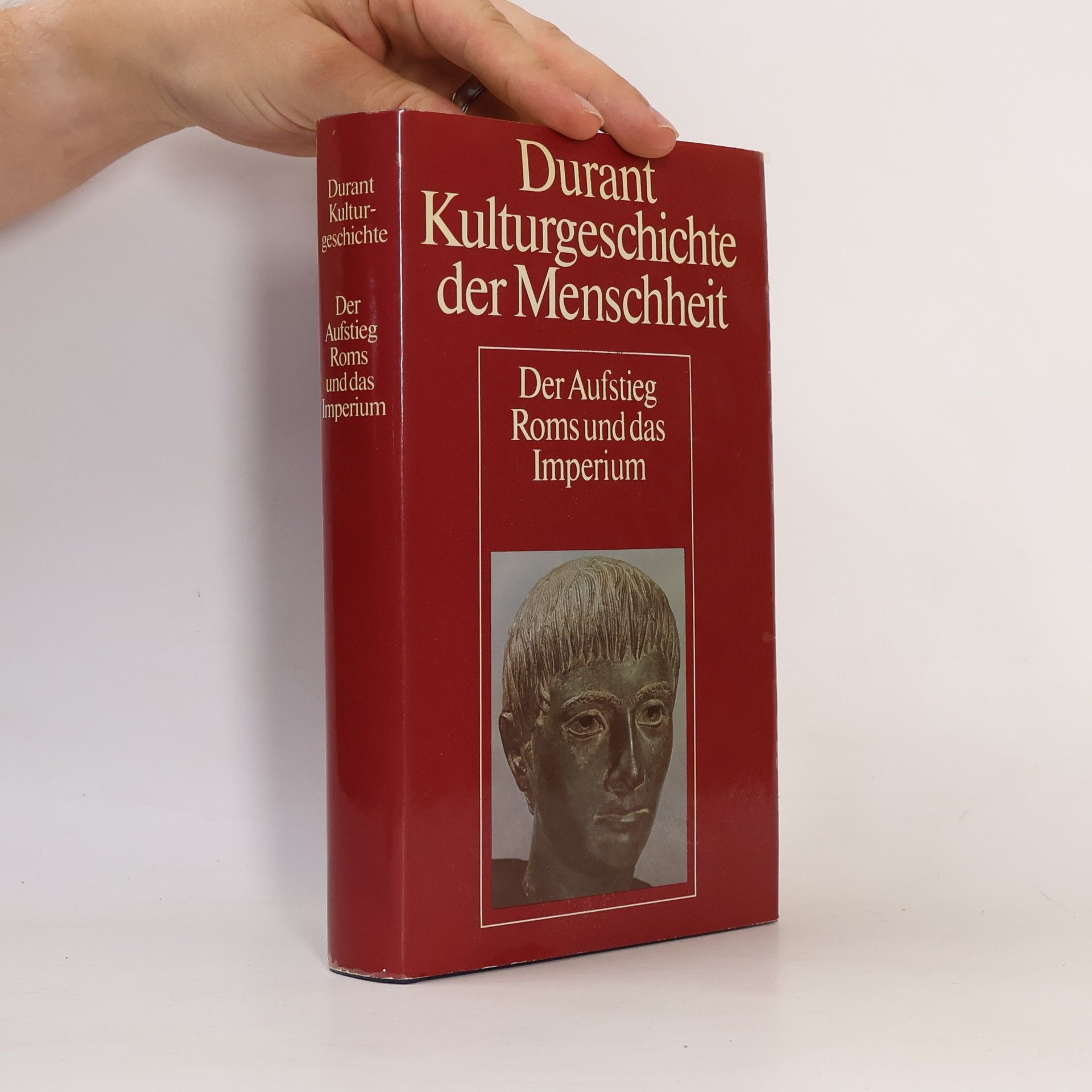 Kulturgeschichte der Menschheit. Der Aufstieg Roms und das Imperium