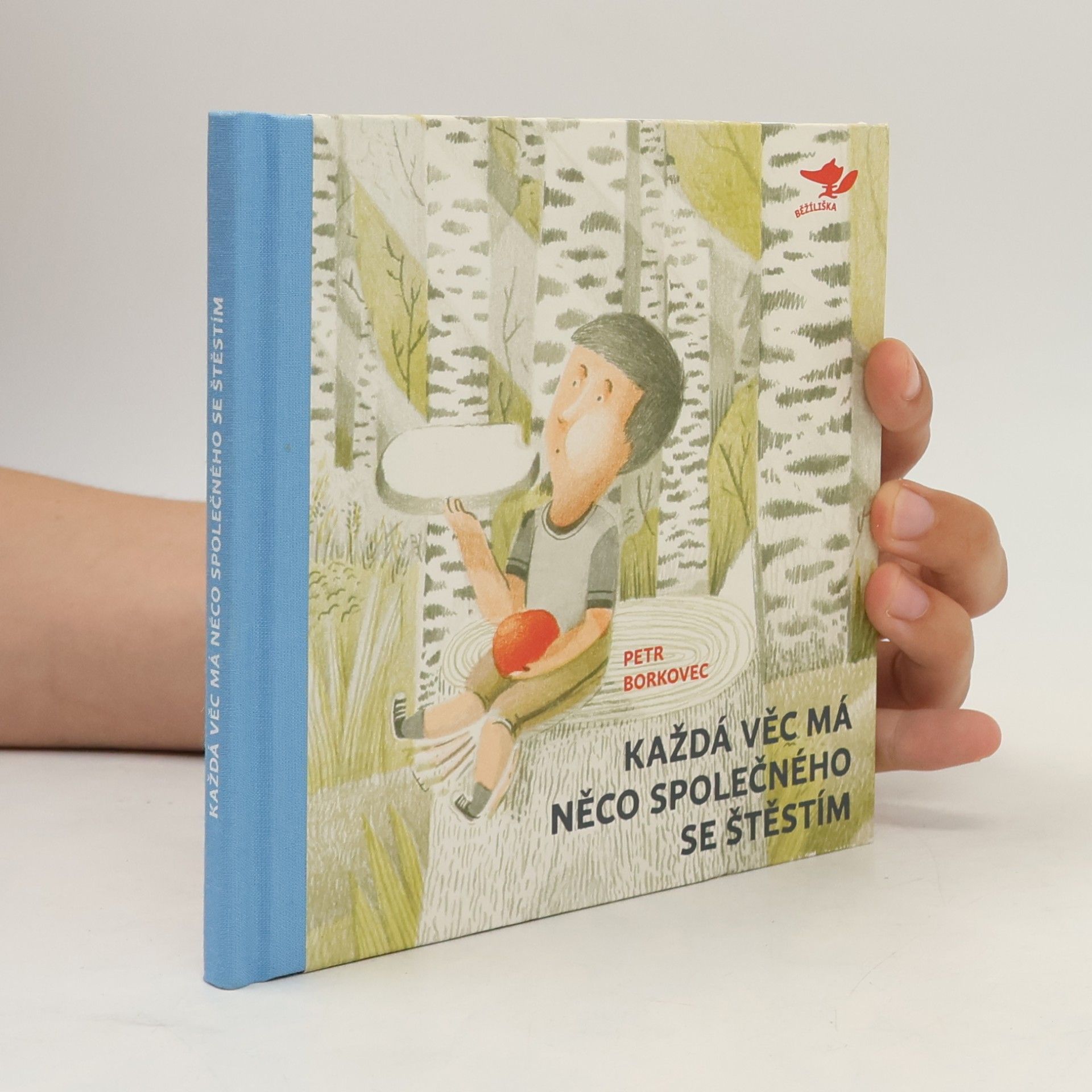 Každá věc má něco společného se štěstím