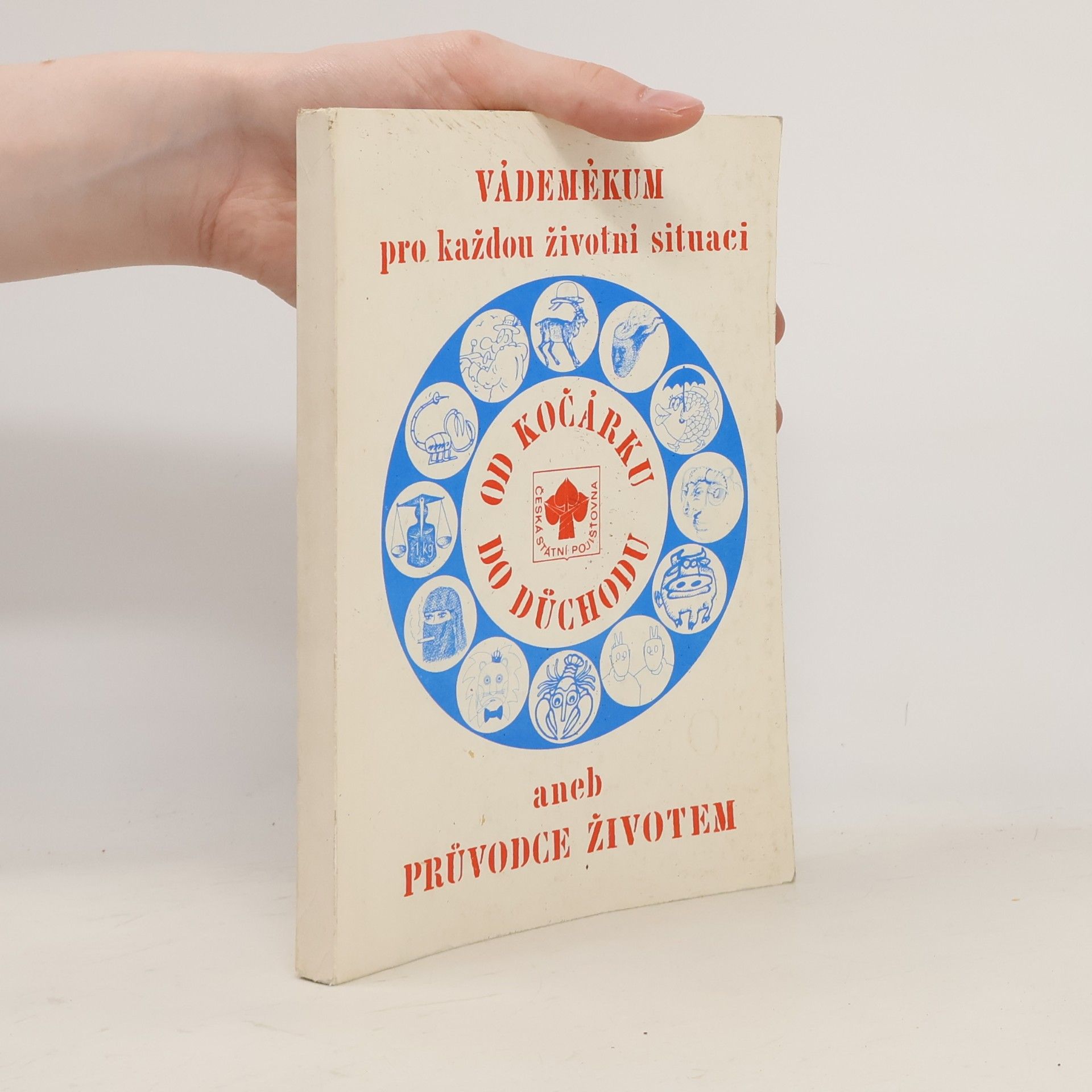 Kolektív autorov Vádemékum pro každou životní situaci aneb průvodce životem