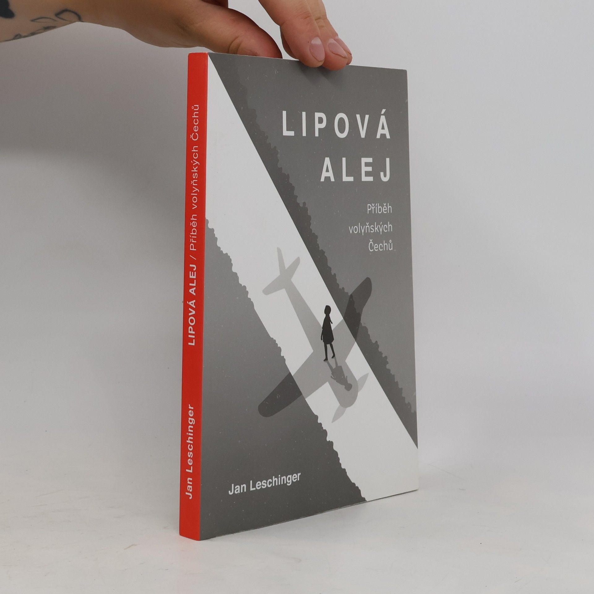 Jan Leschinger Lipová alej - Příběh volyňských Čechů