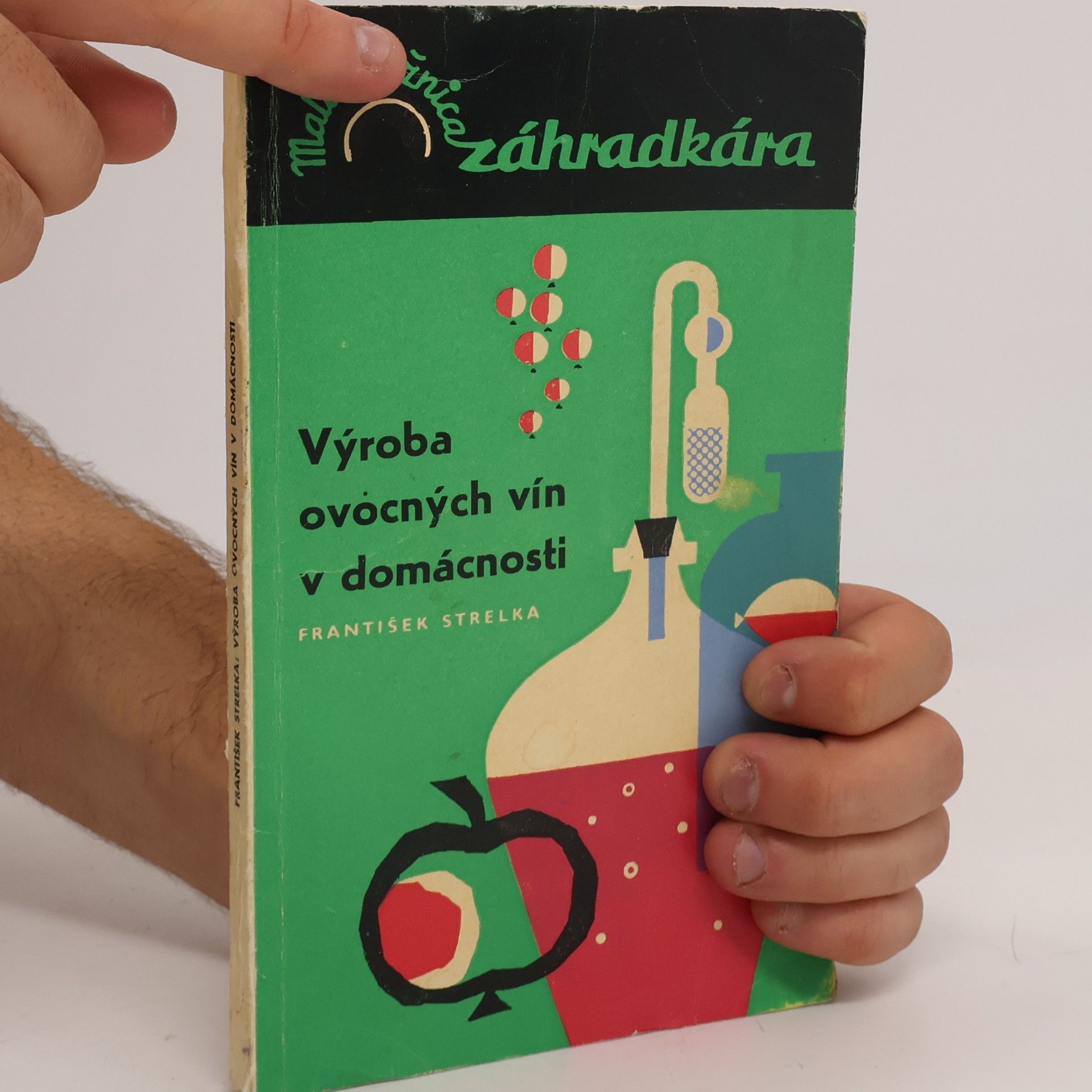 František Strelka Výroba ovocných vín v domácnosti
