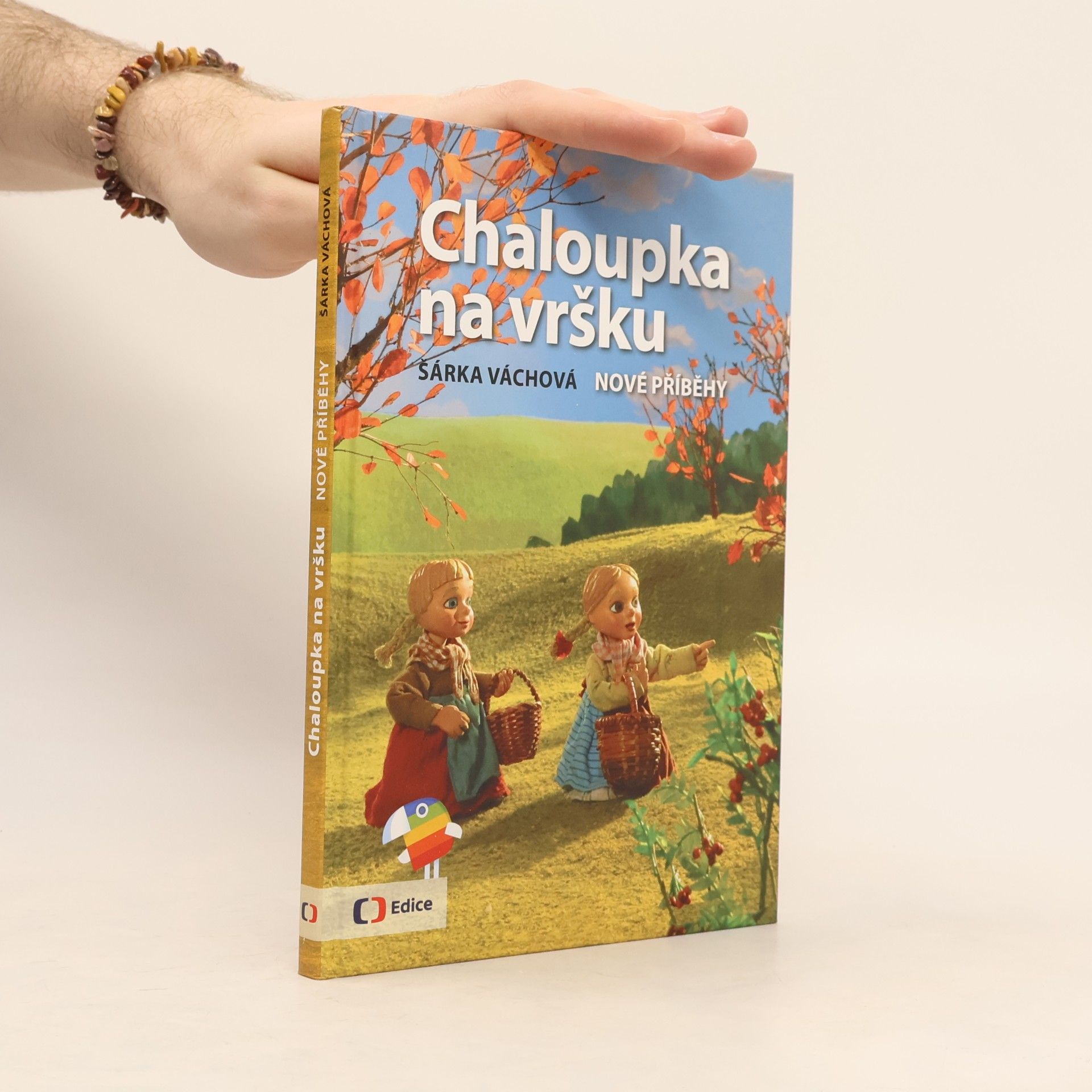 Šárka Váchová Chaloupka na vršku. Nové příběhy