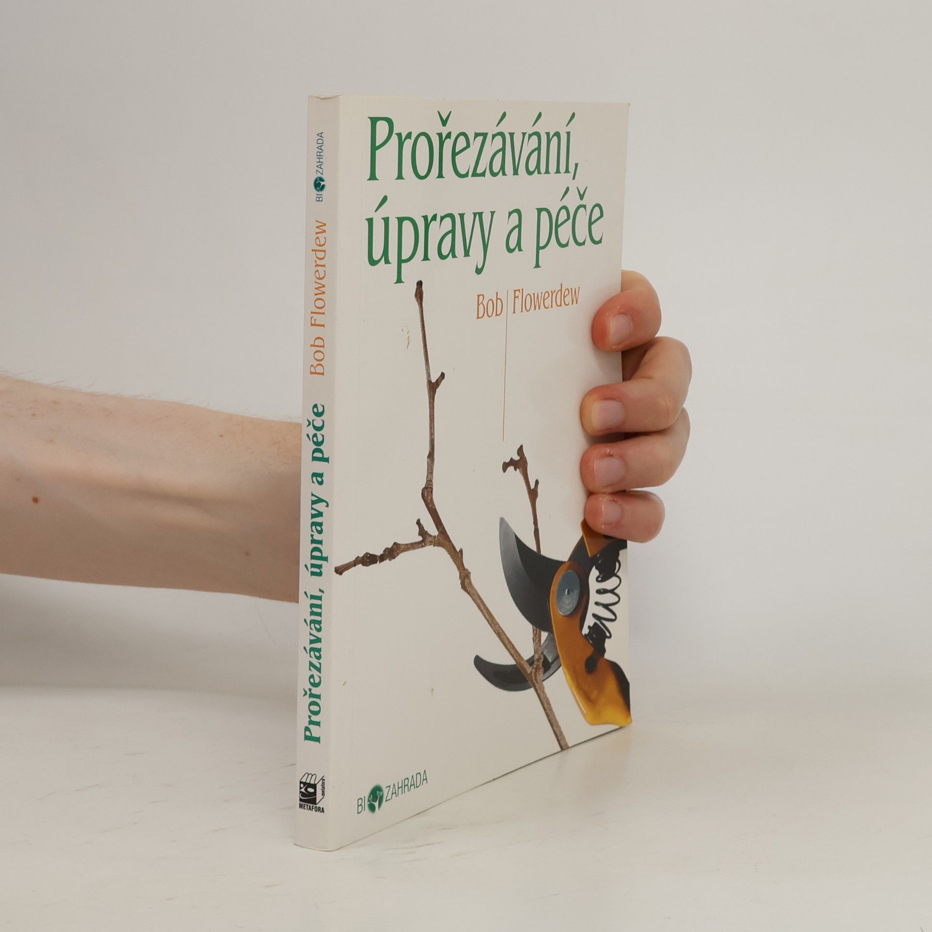 Bob Flowerdew Prořezávání, úpravy a péče