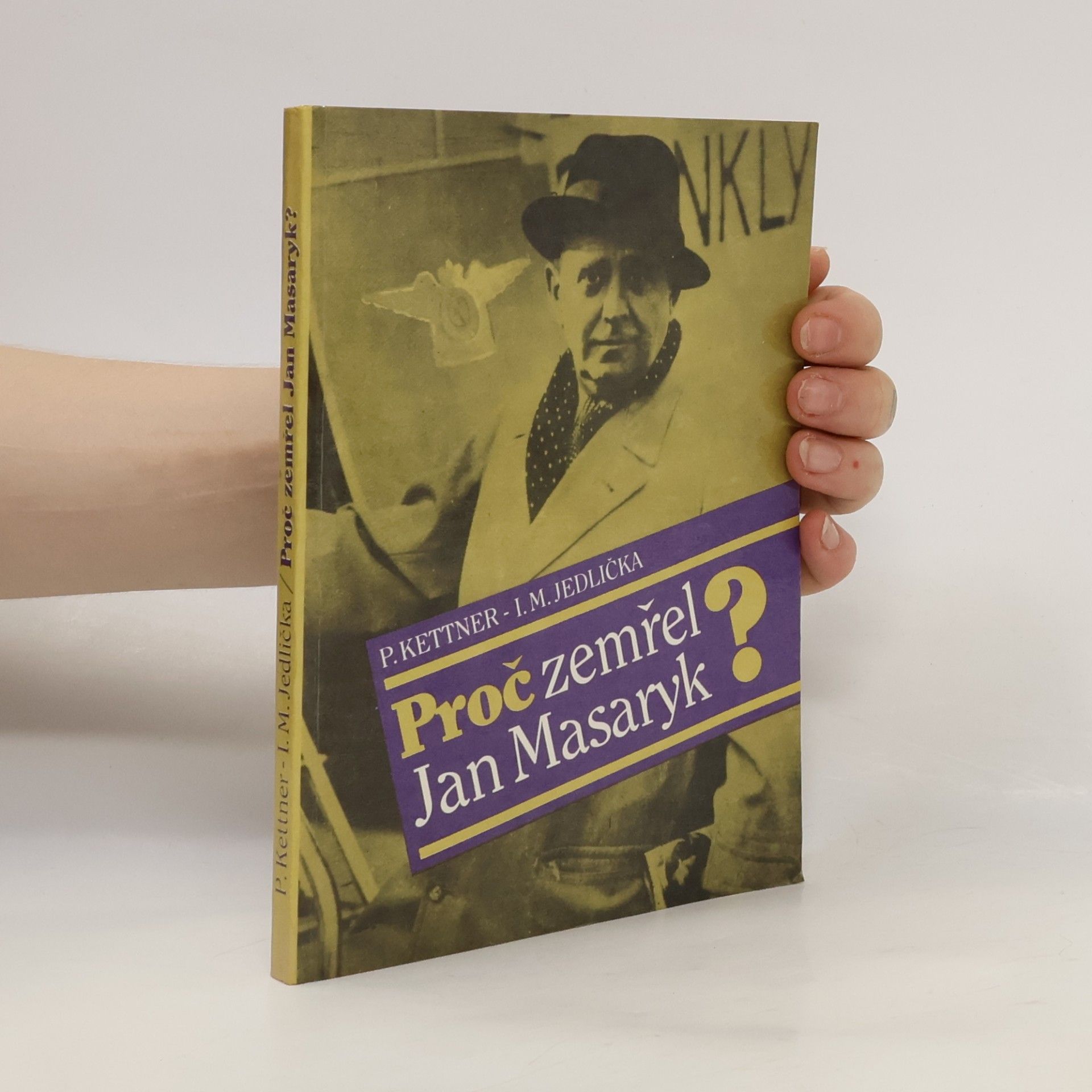Ivan Milan Jedlička Proč zemřel Jan Masaryk?