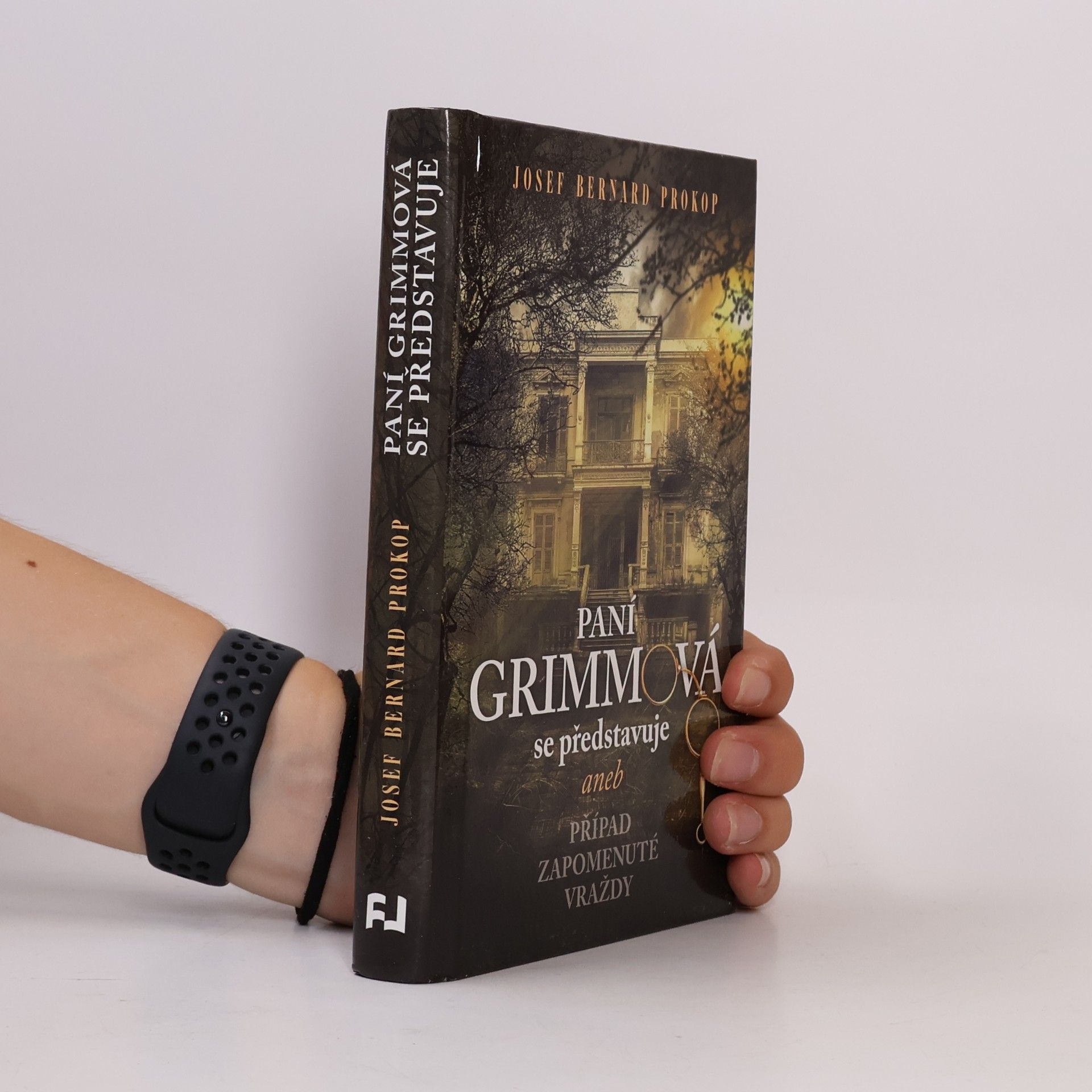 Josef Bernard Prokop Paní Grimmová se představuje, aneb, Případ zapomenuté vraždy