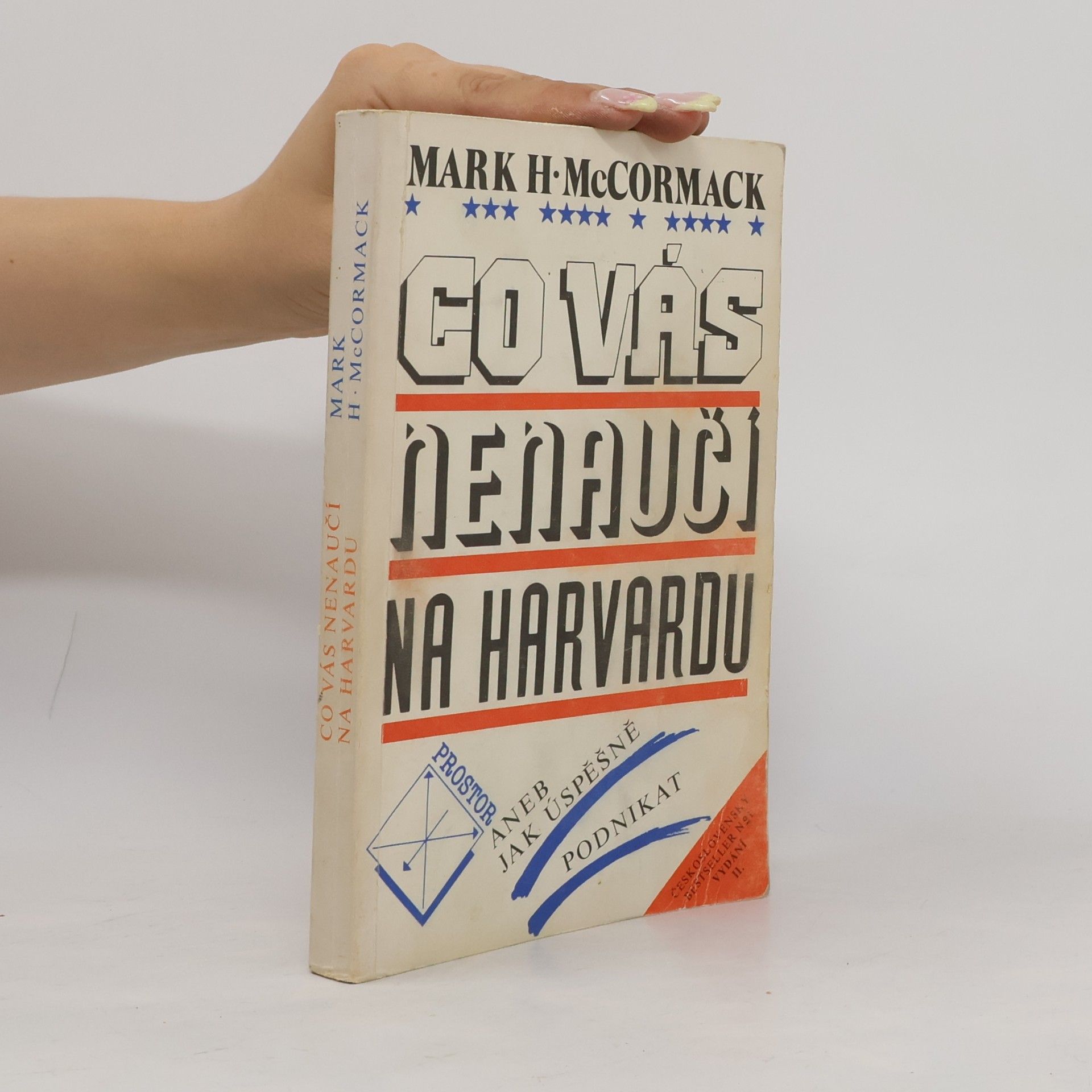 Mark McCormack Co vás nenaučí na Harvardu aneb Jak úspěšně podnikat