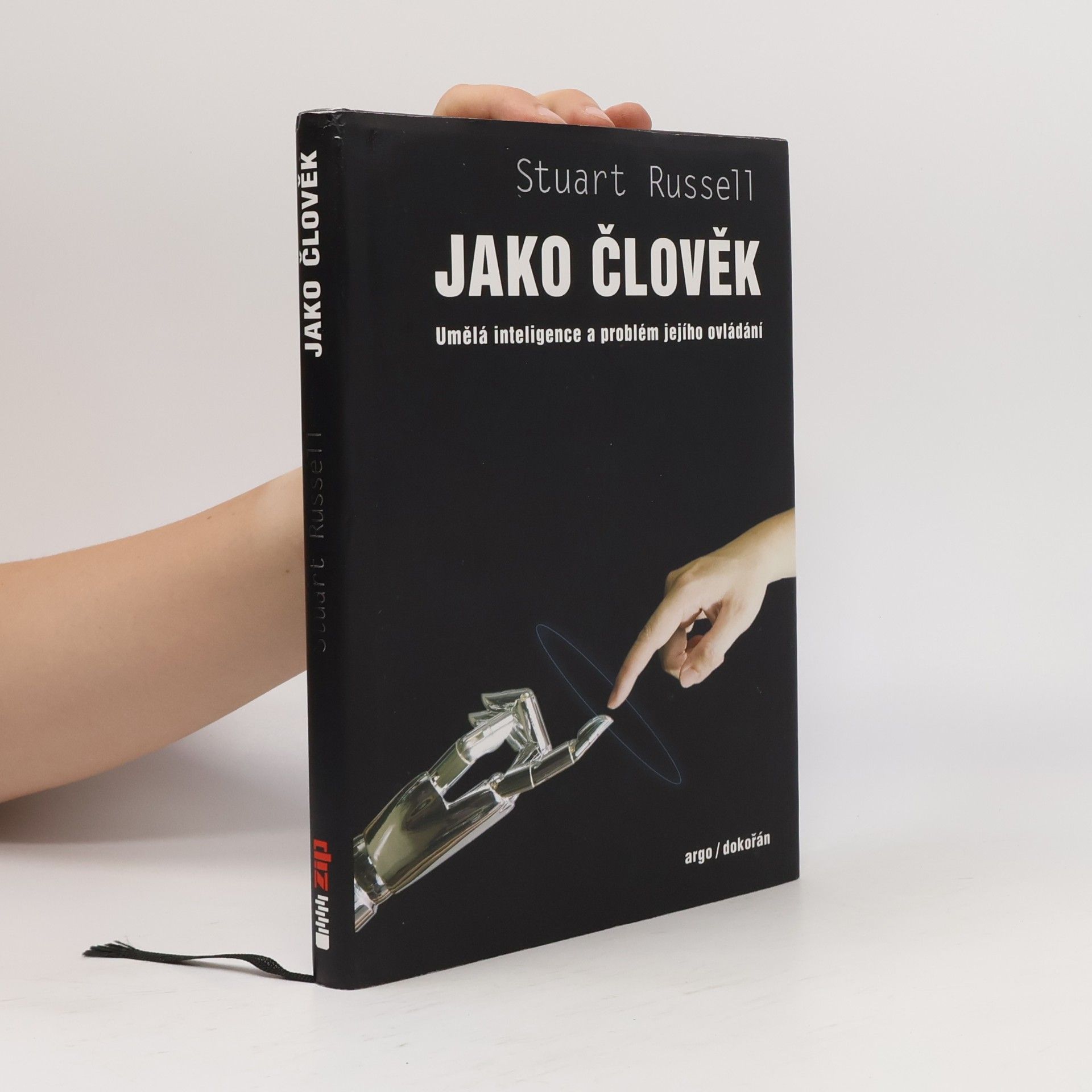 Stuart Russell Jako člověk – Umělá inteligence a problém ovládání