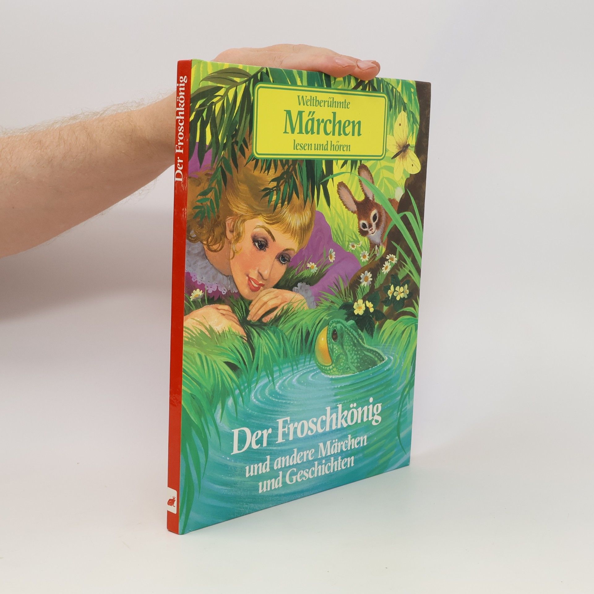 Autorenkollektiv Weltberühmte Märchen lesen und hören. Der Froschkönig und andere Märchen und Geschichten