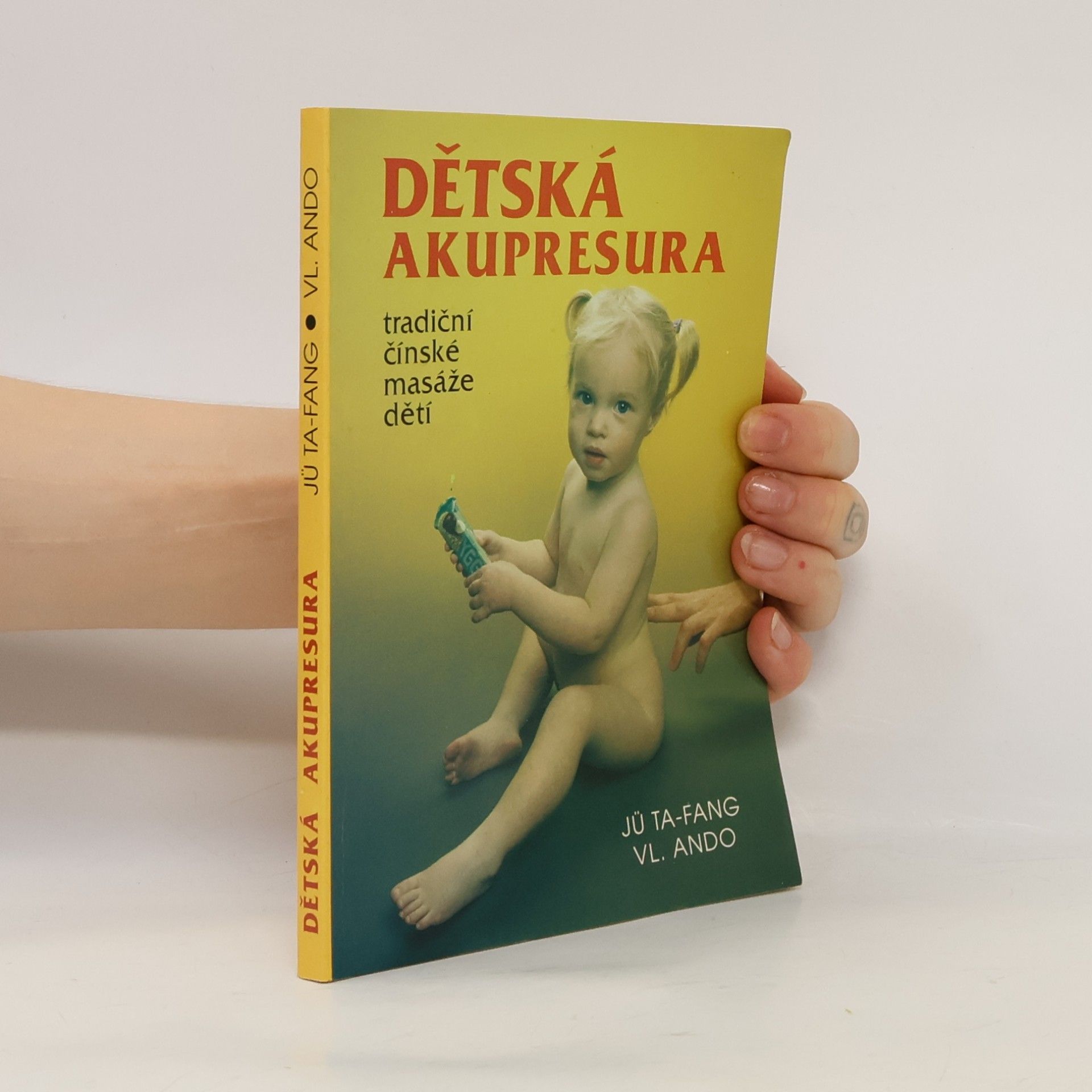 Vl. Ando Dětská akupresura. Tradiční čínské masáže