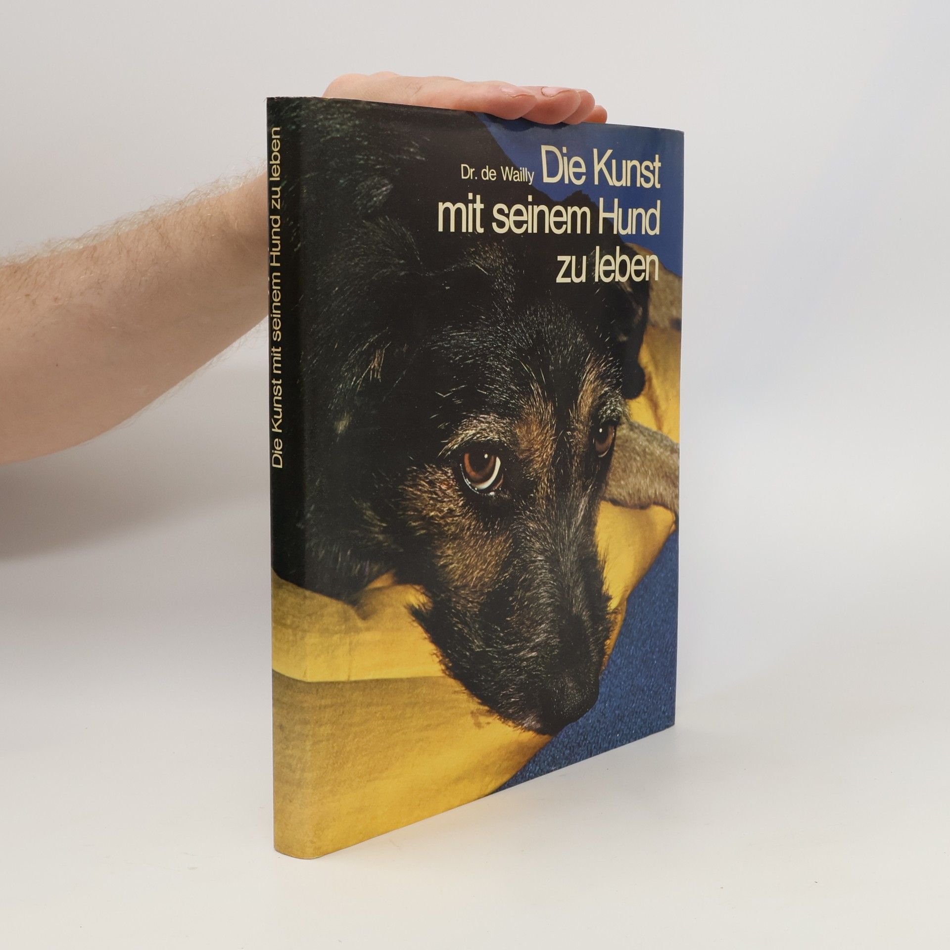 Pierre de Wailly Die Kunst mit seinem Hund zu leben