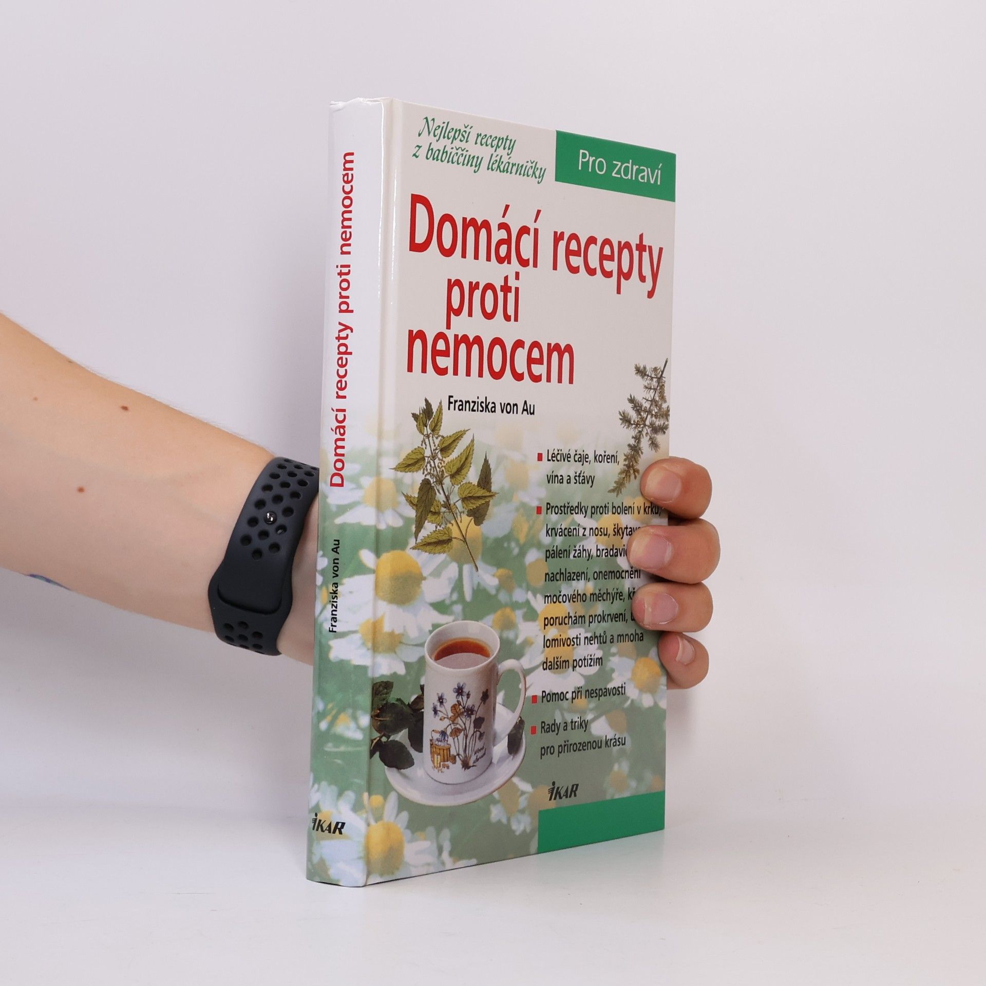 Christina Zacker Domácí recepty proti nemocem. Nejlepší recepty z babiččiny lékárničky