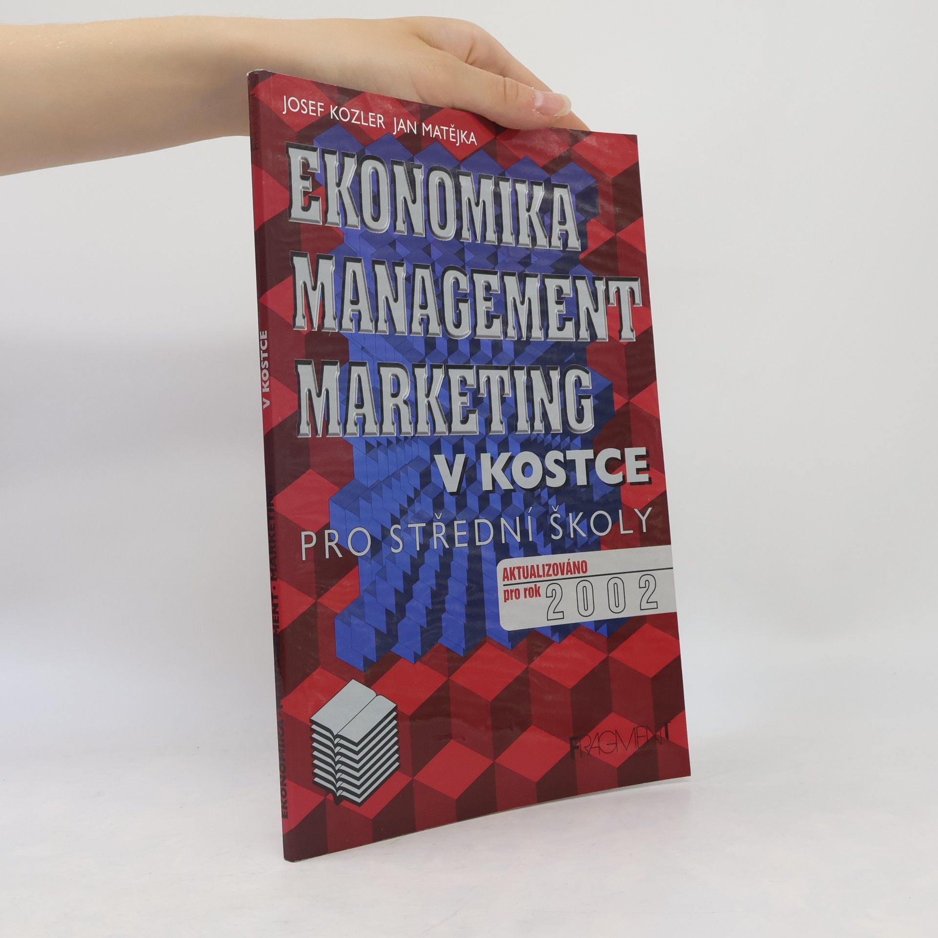 Ján Matejka Ekonomika, marketing, management v kostce pro střední školy