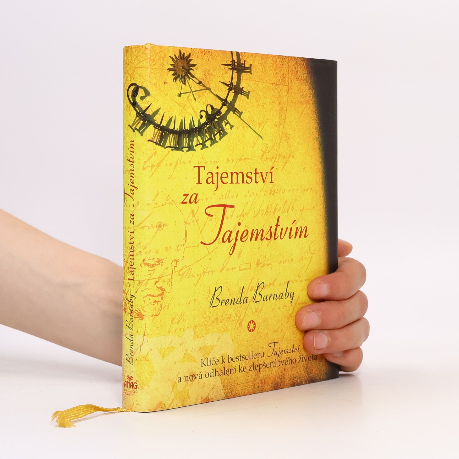 Brenda Barnaby Tajemství za Tajemstvím. Klíče k bestselleru Tajemství a nová odhalení ke zlepšení tvého života