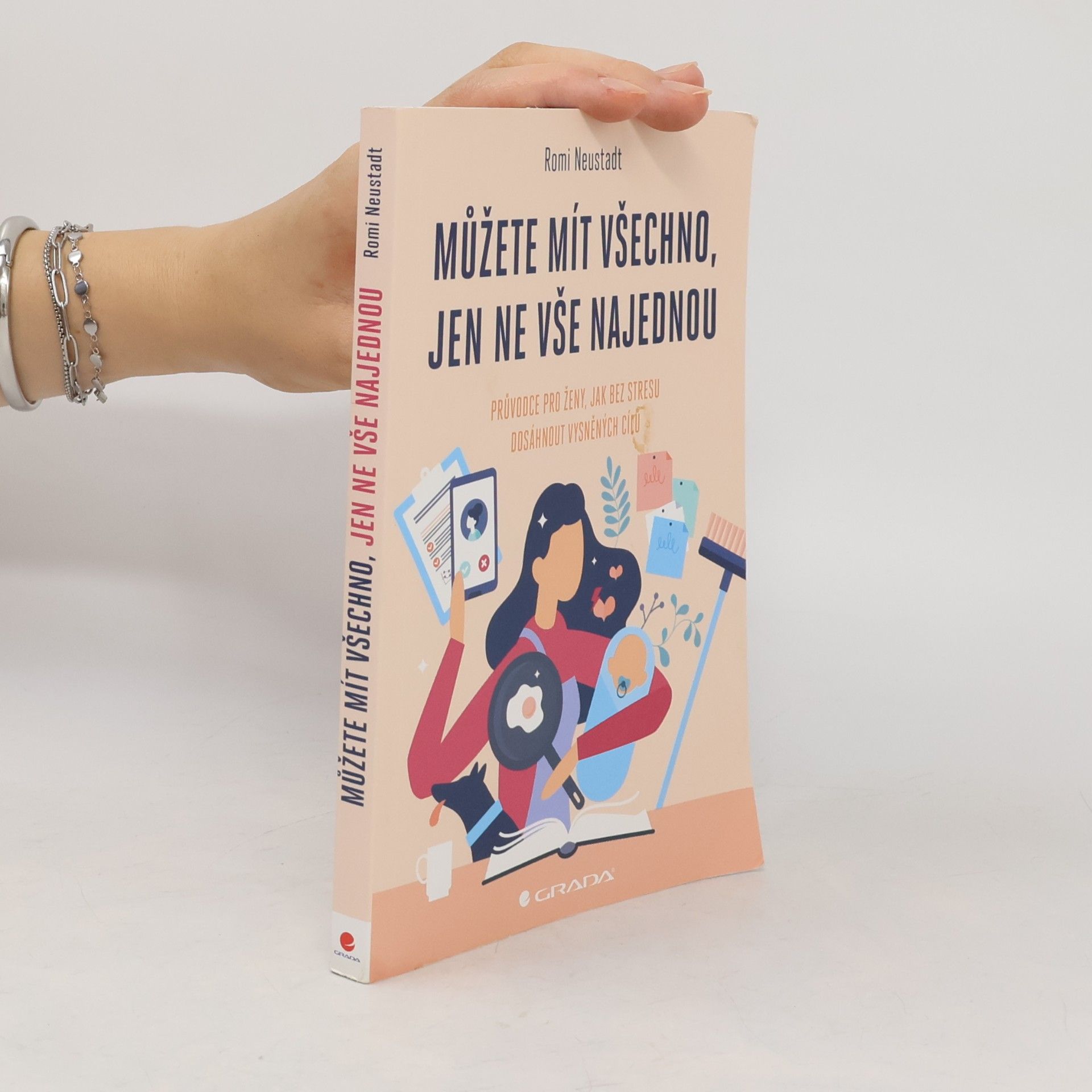 Romi Neustadt Můžete mít všechno, jen ne vše najednou