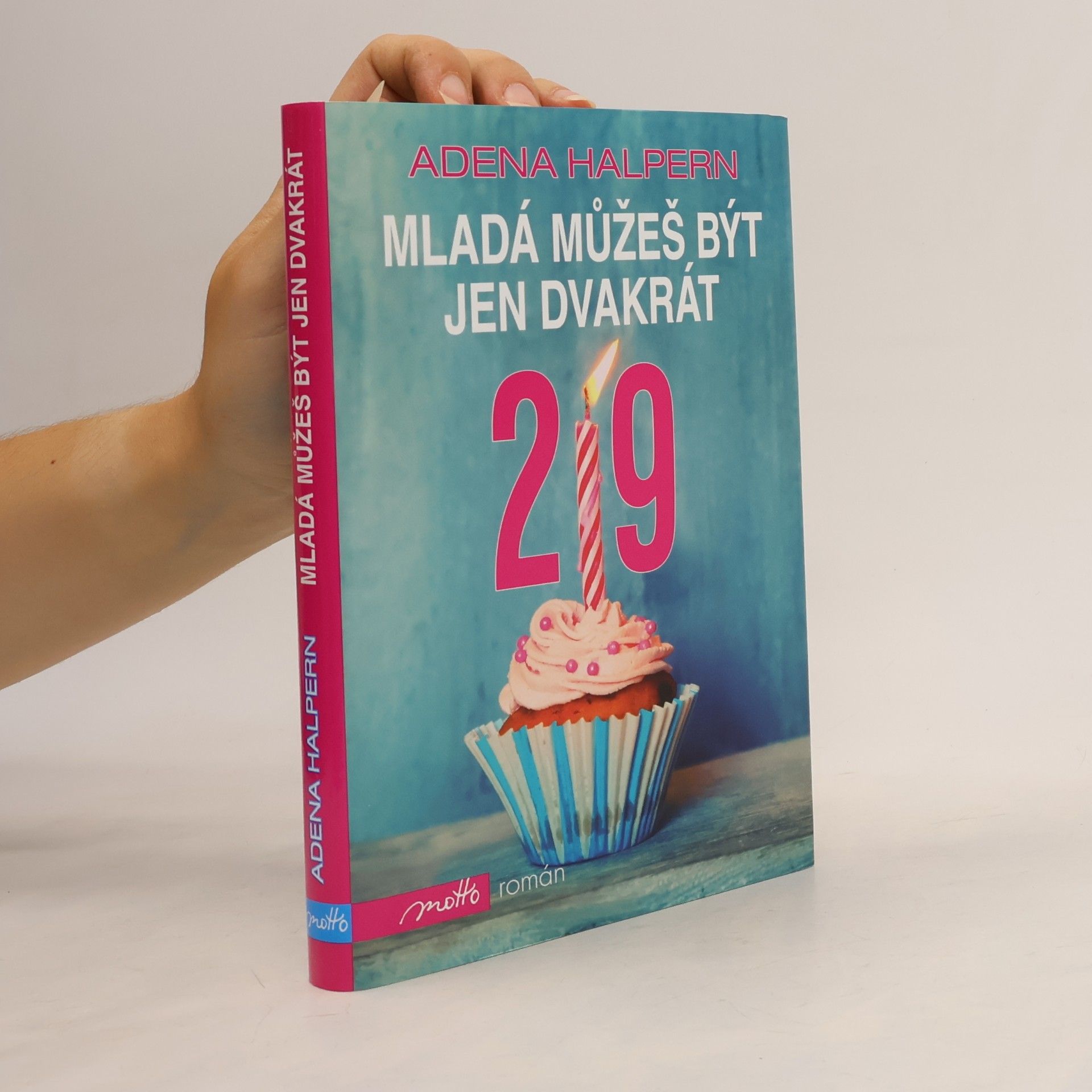 Adena Halpern Mladá můžeš být jen dvakrát