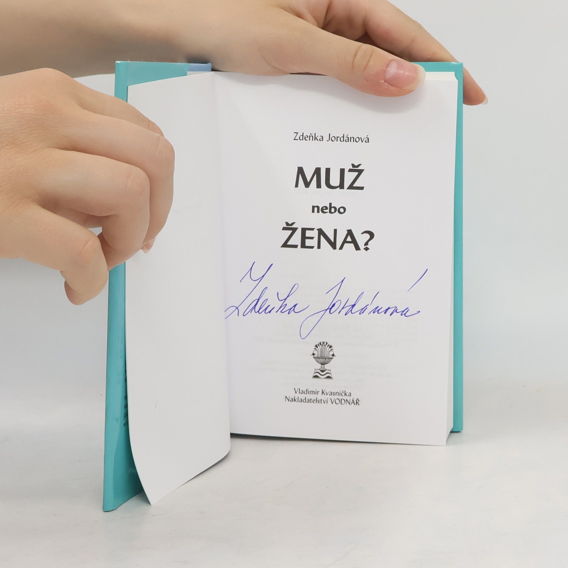 Zdeňka Jordánová Muž nebo žena?