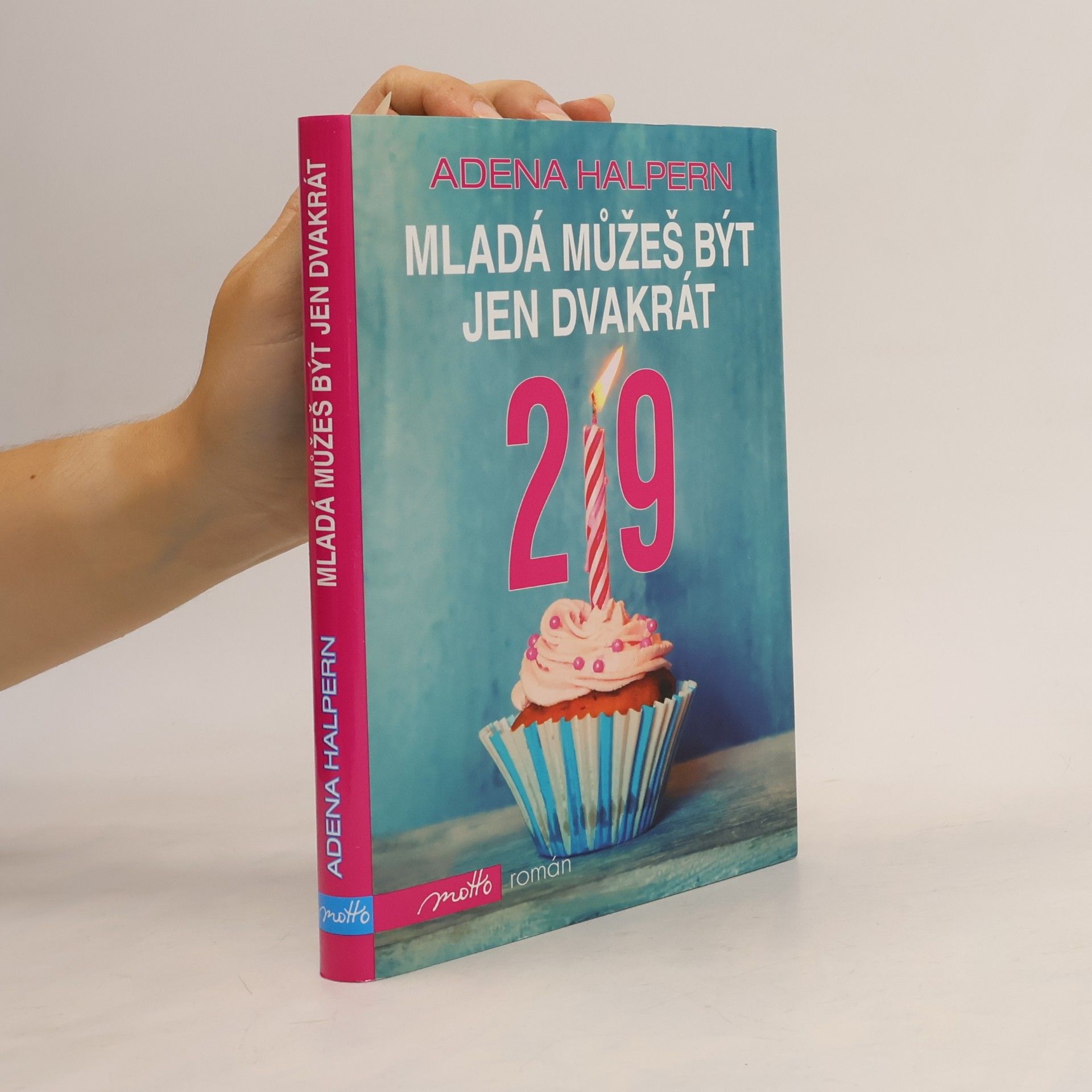 Adena Halpern Mladá můžeš být jen dvakrát