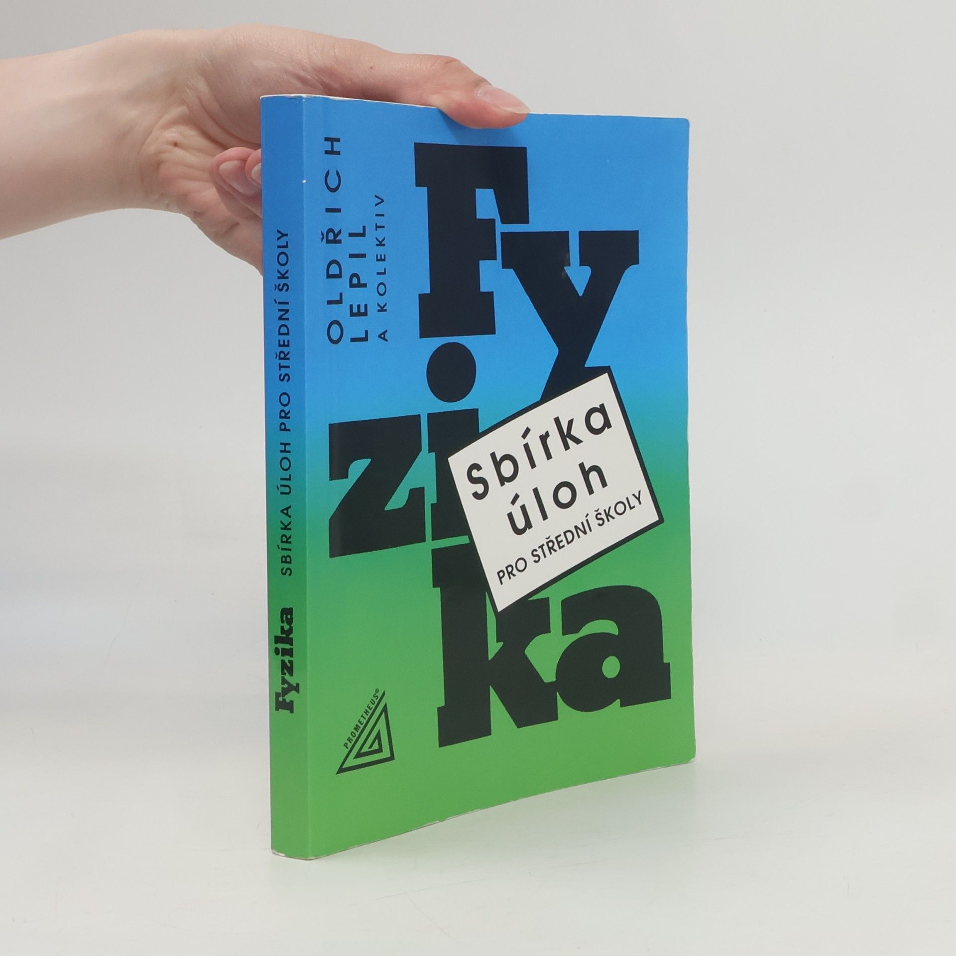 Oldřich Lepil Fyzika. Sbírka úloh pro střední školy
