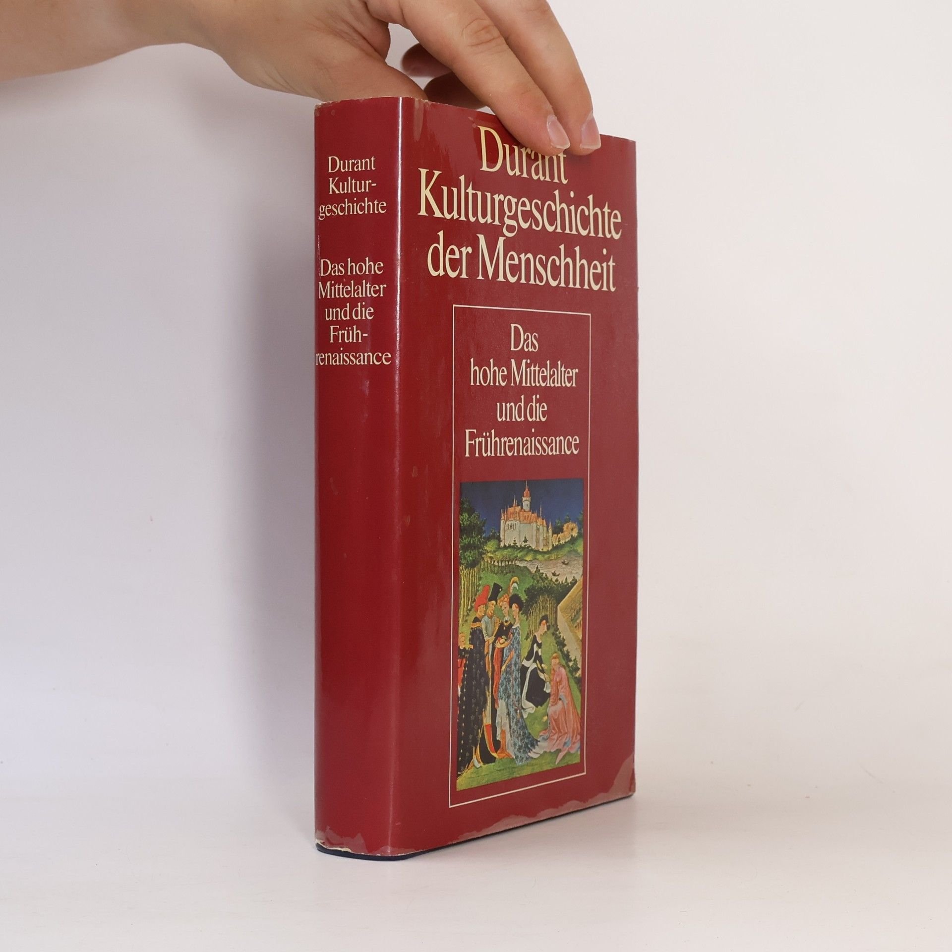 Will Durant Kulturgeschichte der Menschheit. Das hohe Mittelalter und die Frührenaissance