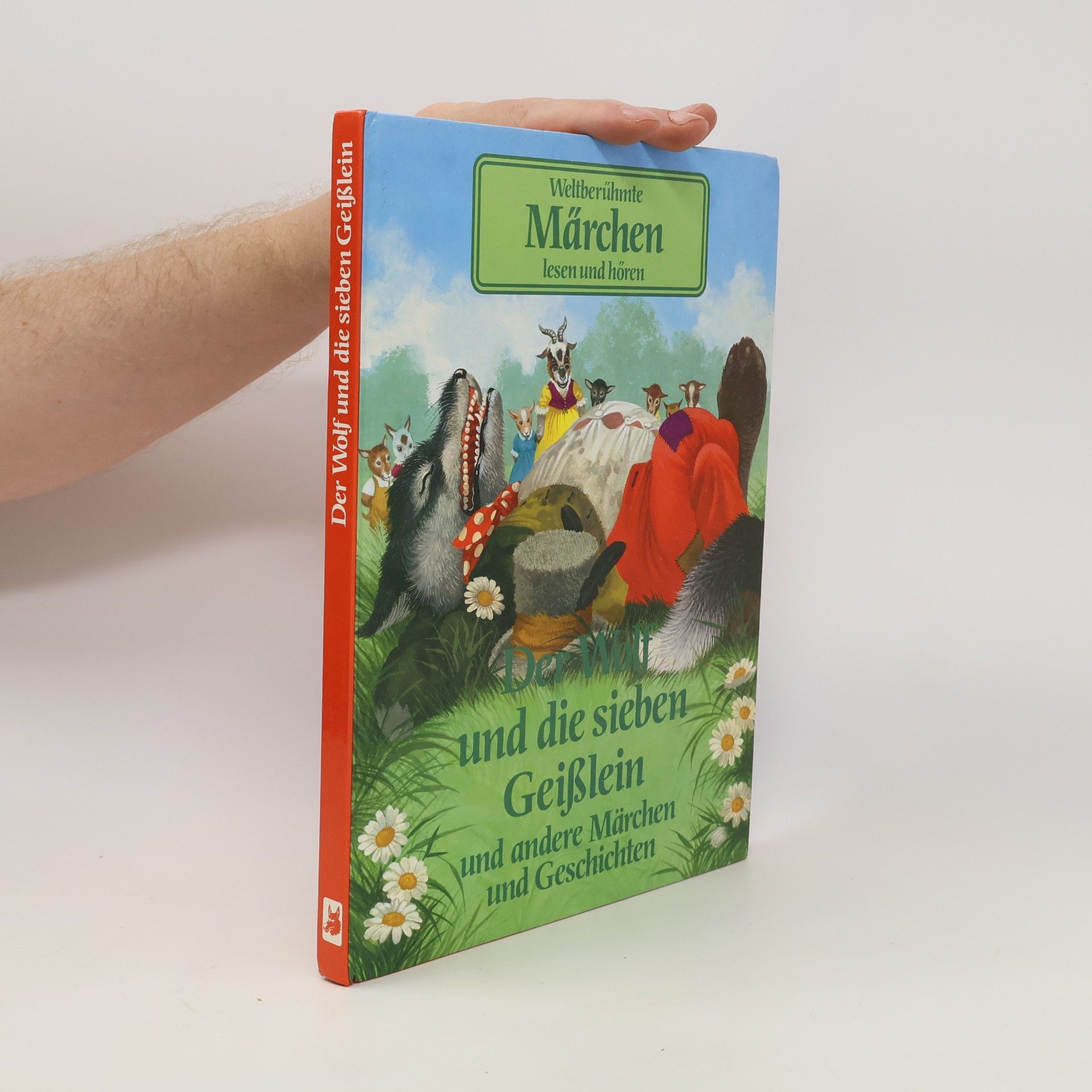 Autorenkollektiv Der Wolf und die sieben Geißlein und andere Märchen und Geschichten